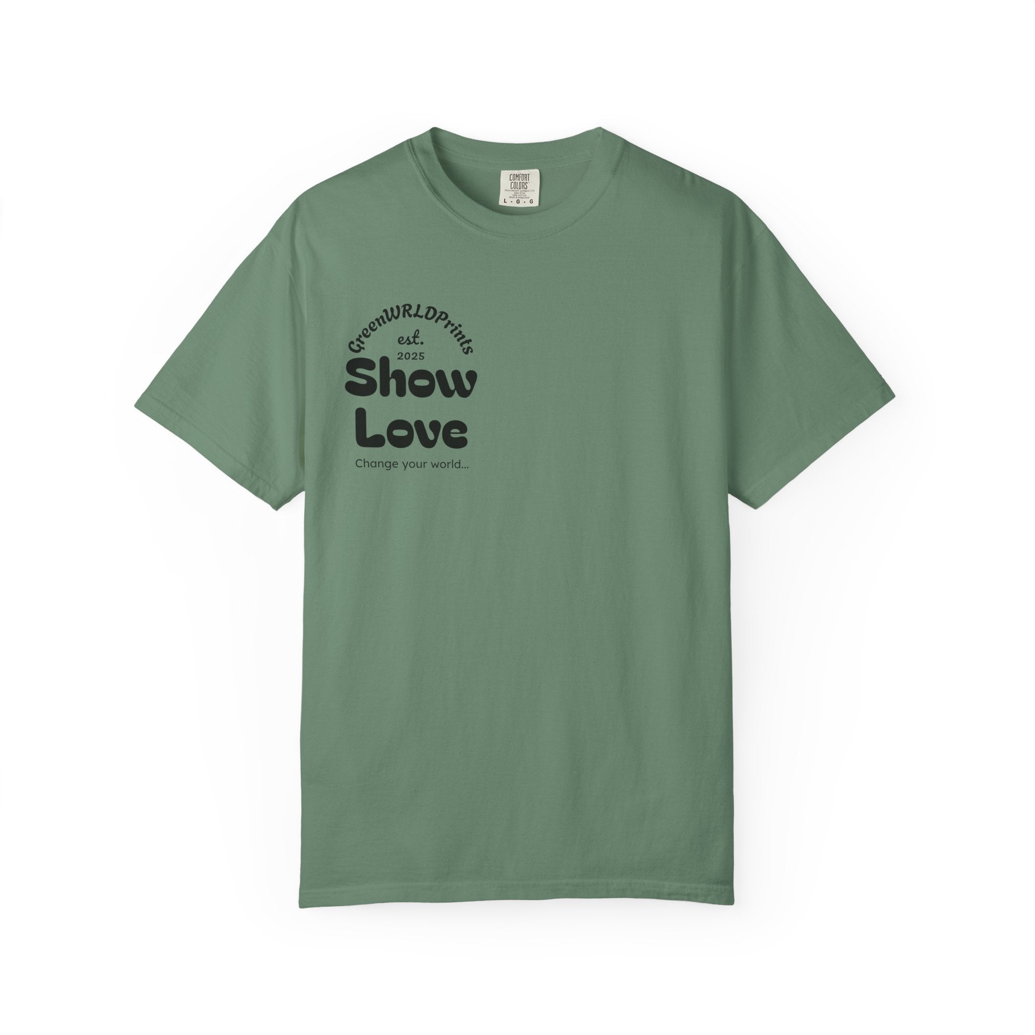 “Show love, Be Different” Unisex Garment-Dyed T-shirt