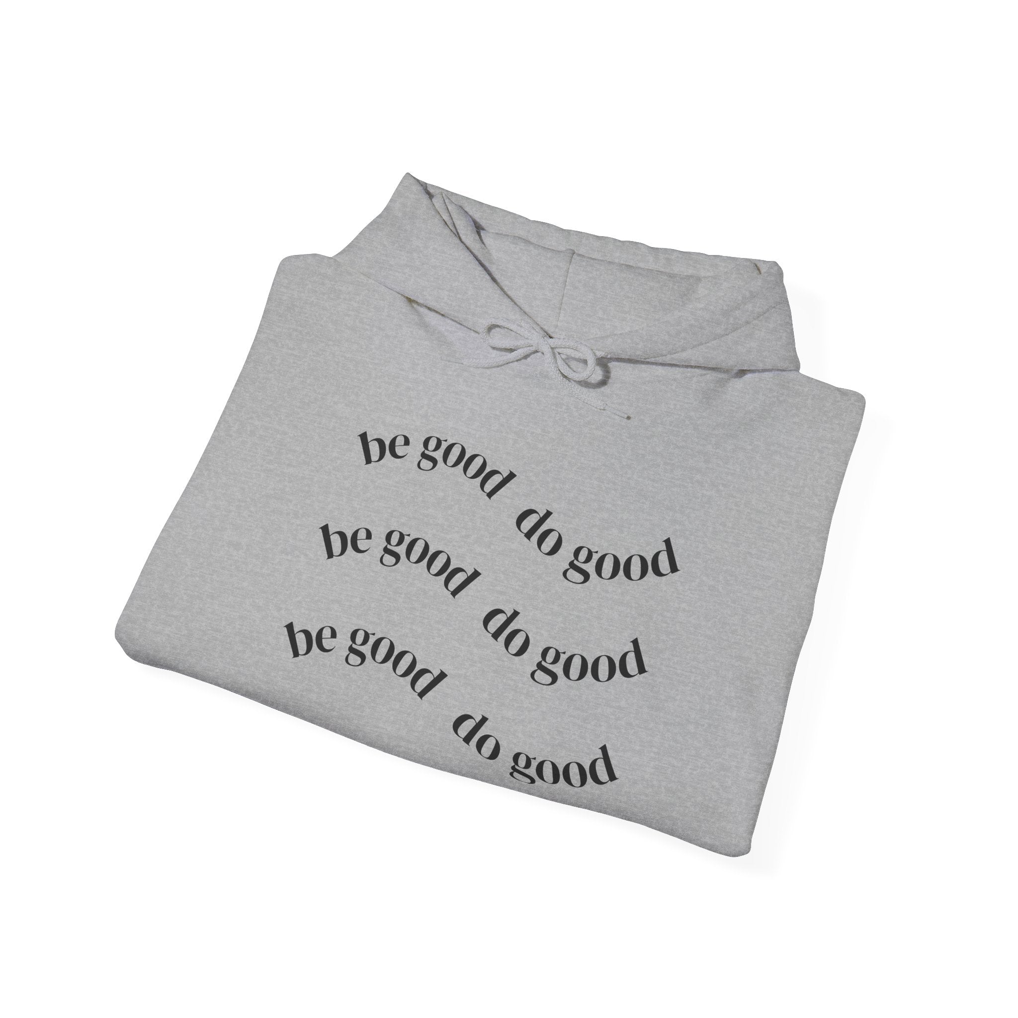 “be good do good” Unisex Hoodie