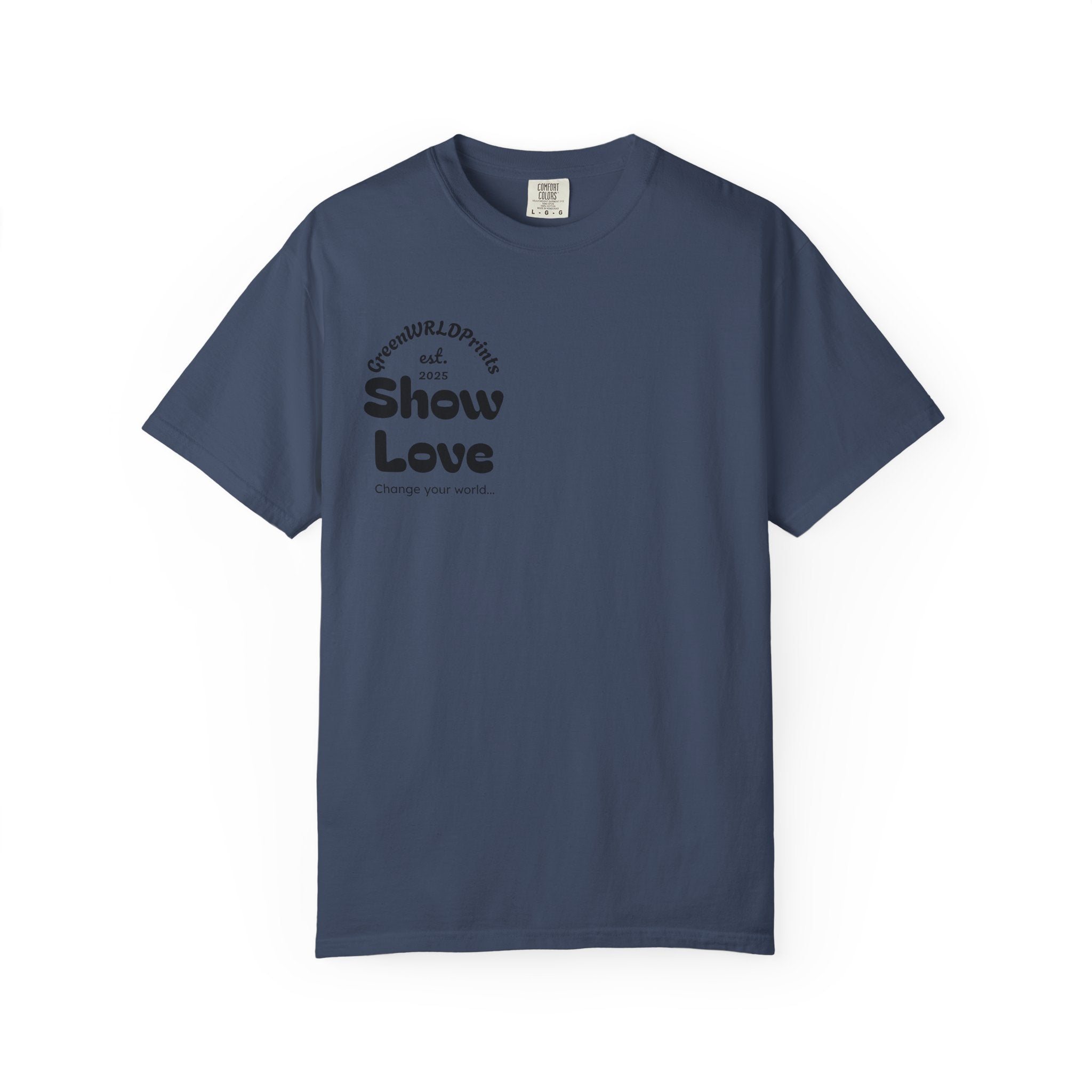 “Show love, Be Different” Unisex Garment-Dyed T-shirt