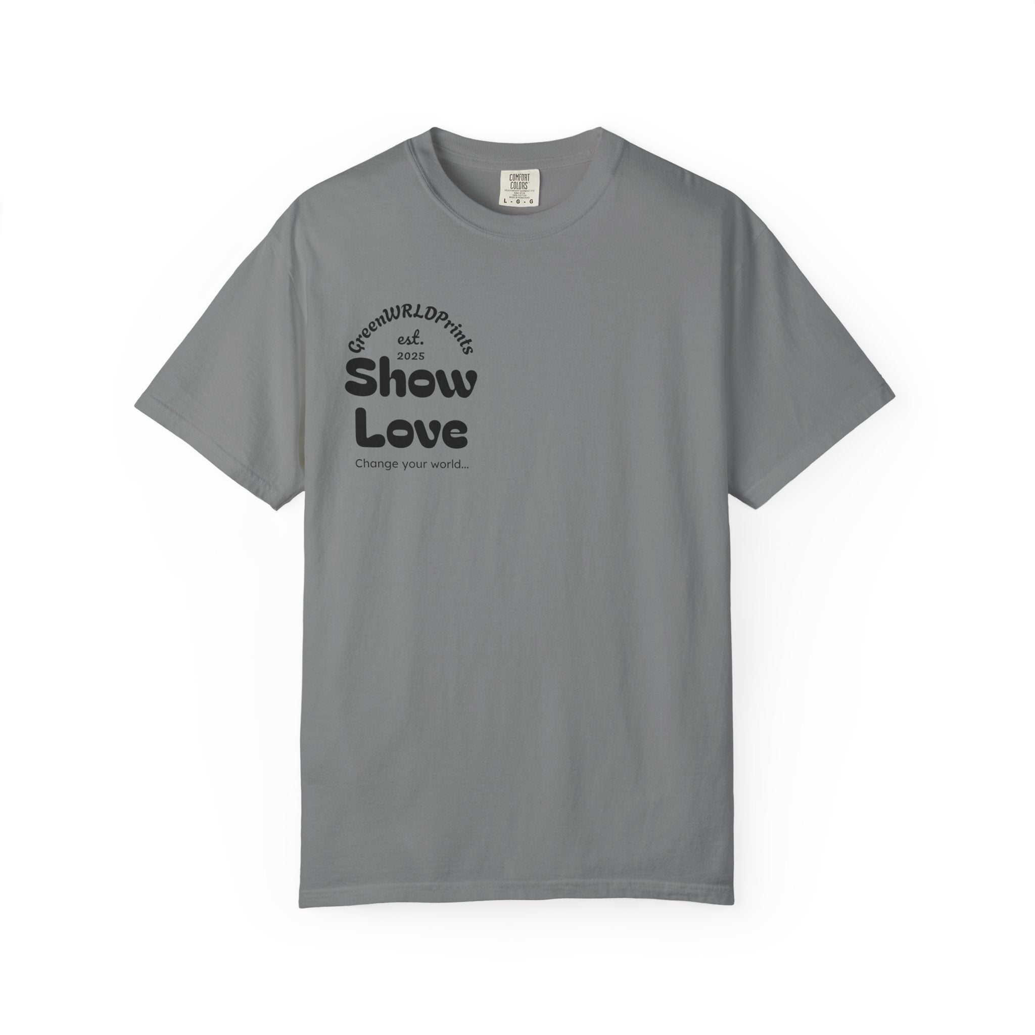 “Show love, Be Different” Unisex Garment-Dyed T-shirt