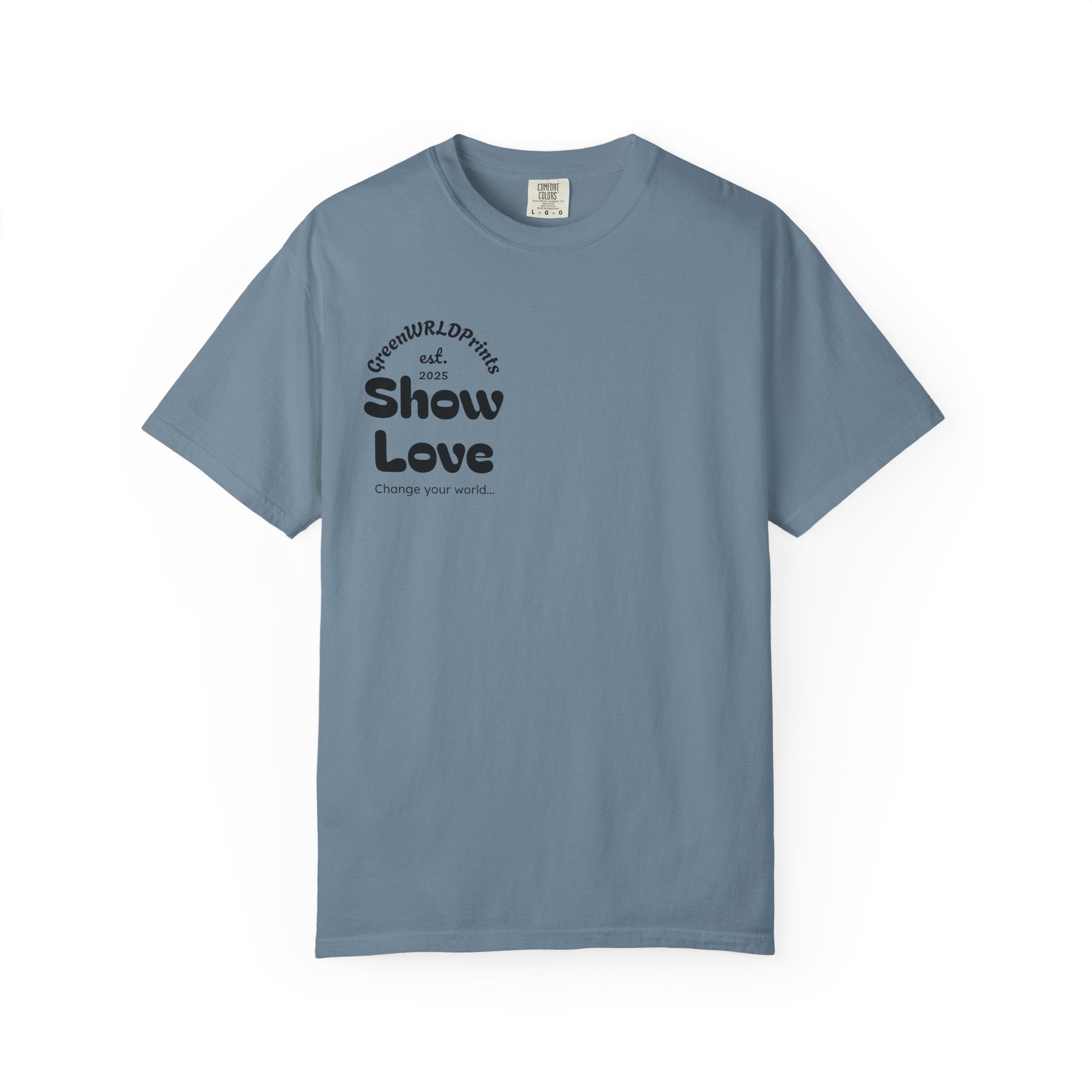 “Show love, Be Different” Unisex Garment-Dyed T-shirt