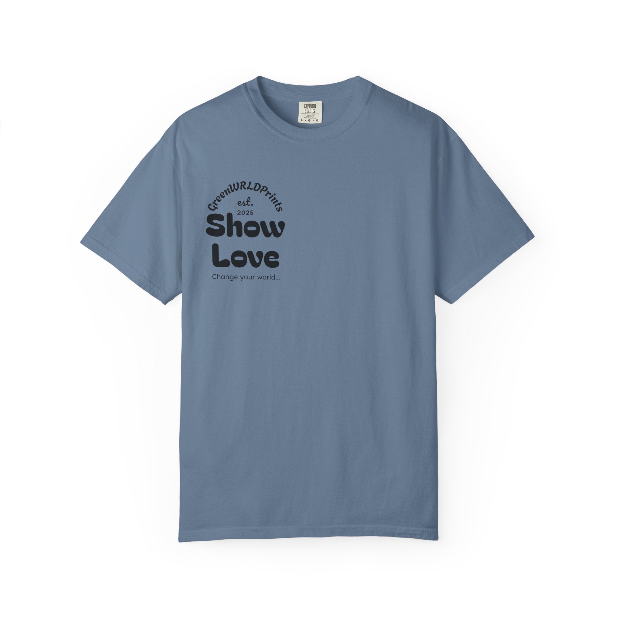 “Show love, Be Different” Unisex Garment-Dyed T-shirt
