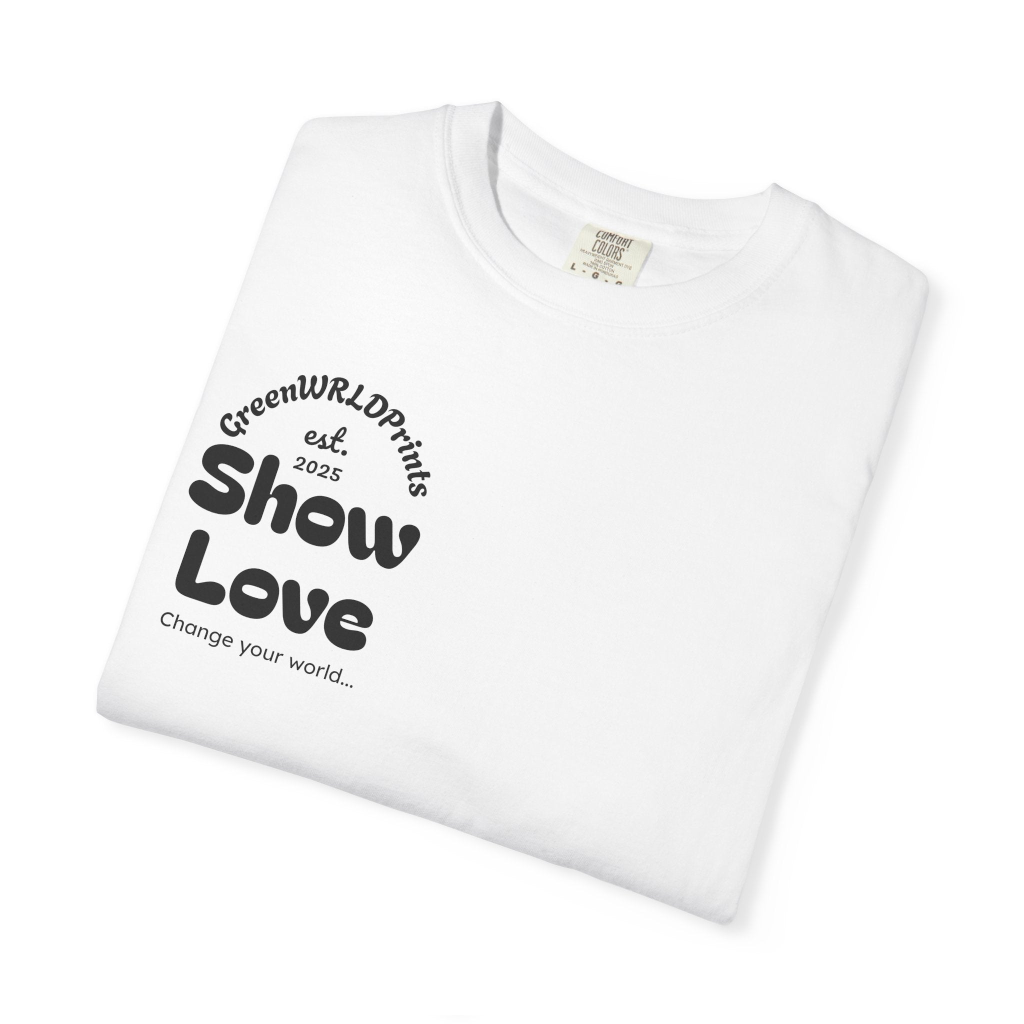 “Show love, Be Different” Unisex Garment-Dyed T-shirt