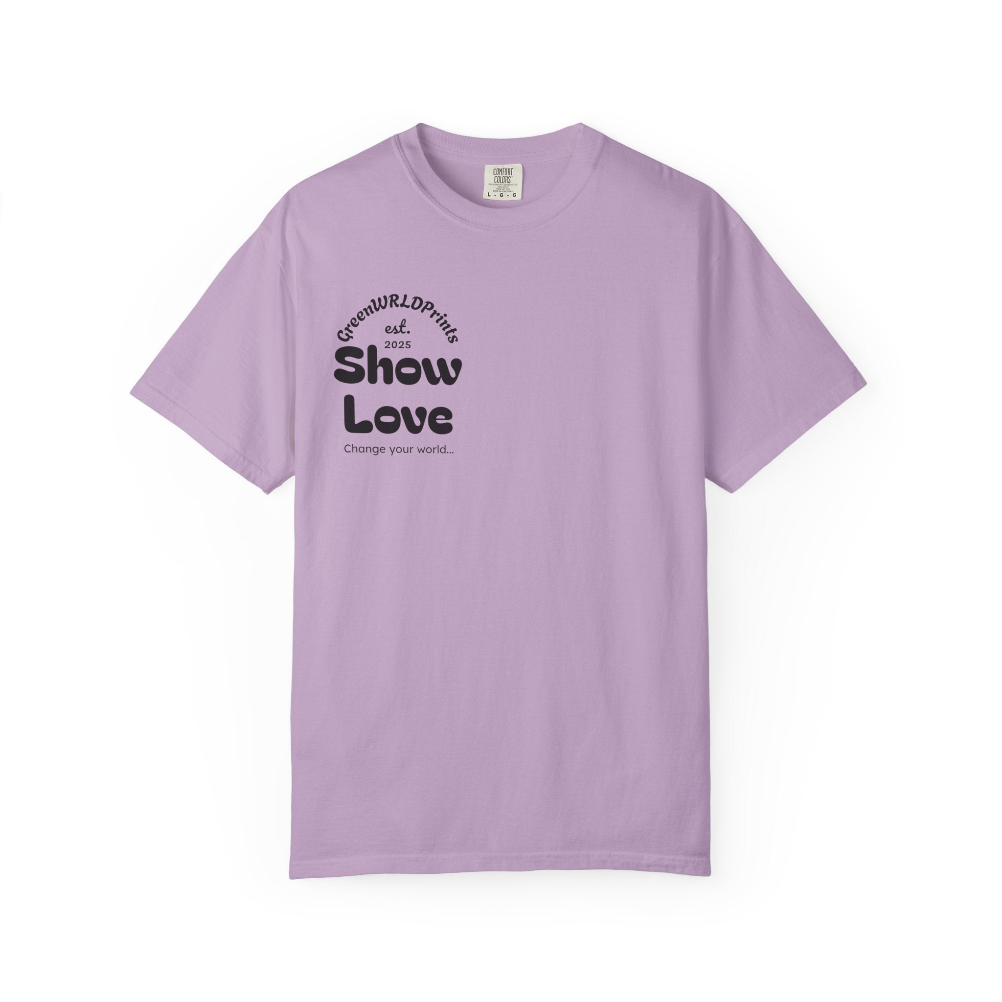 “Show love, Be Different” Unisex Garment-Dyed T-shirt