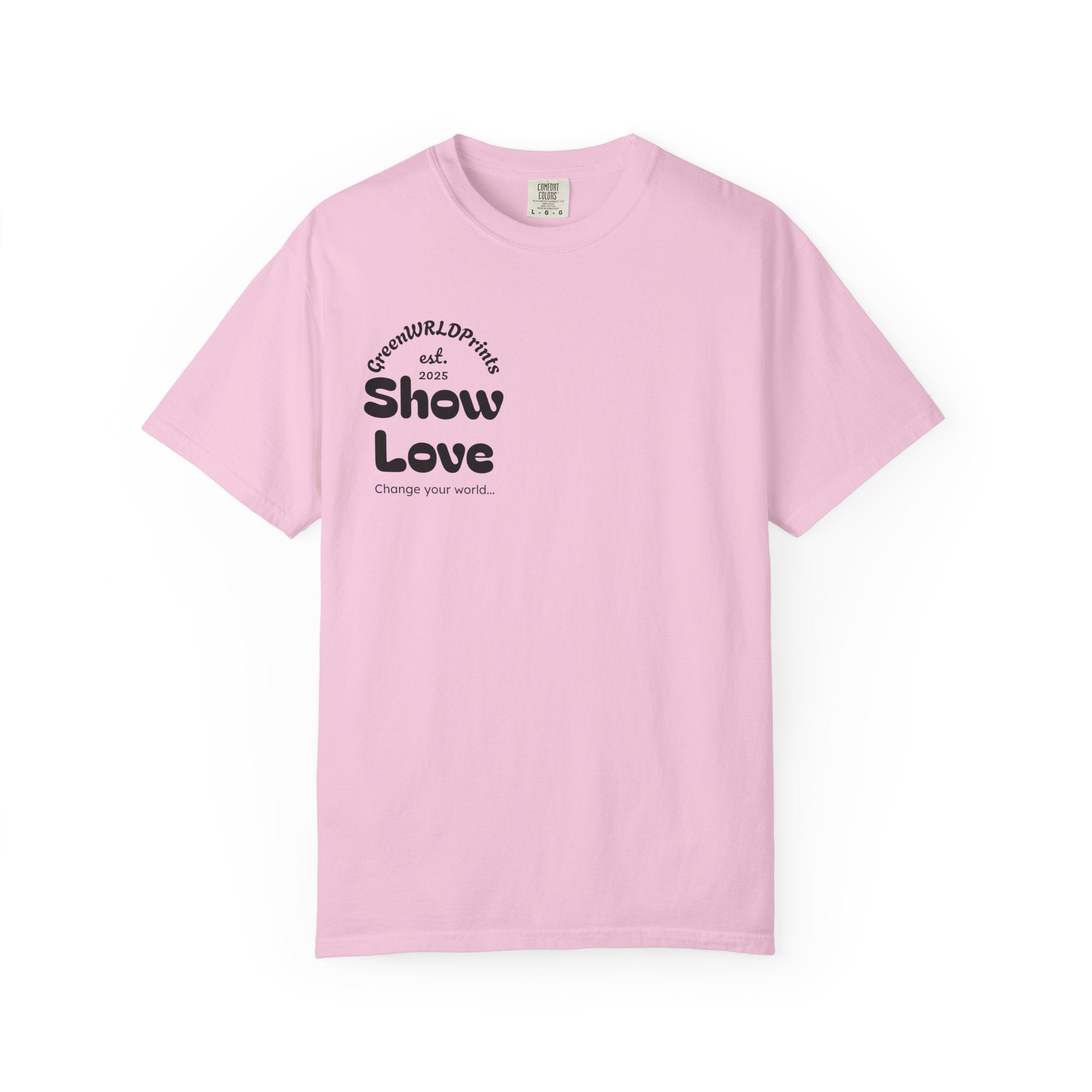 “Show love, Be Different” Unisex Garment-Dyed T-shirt