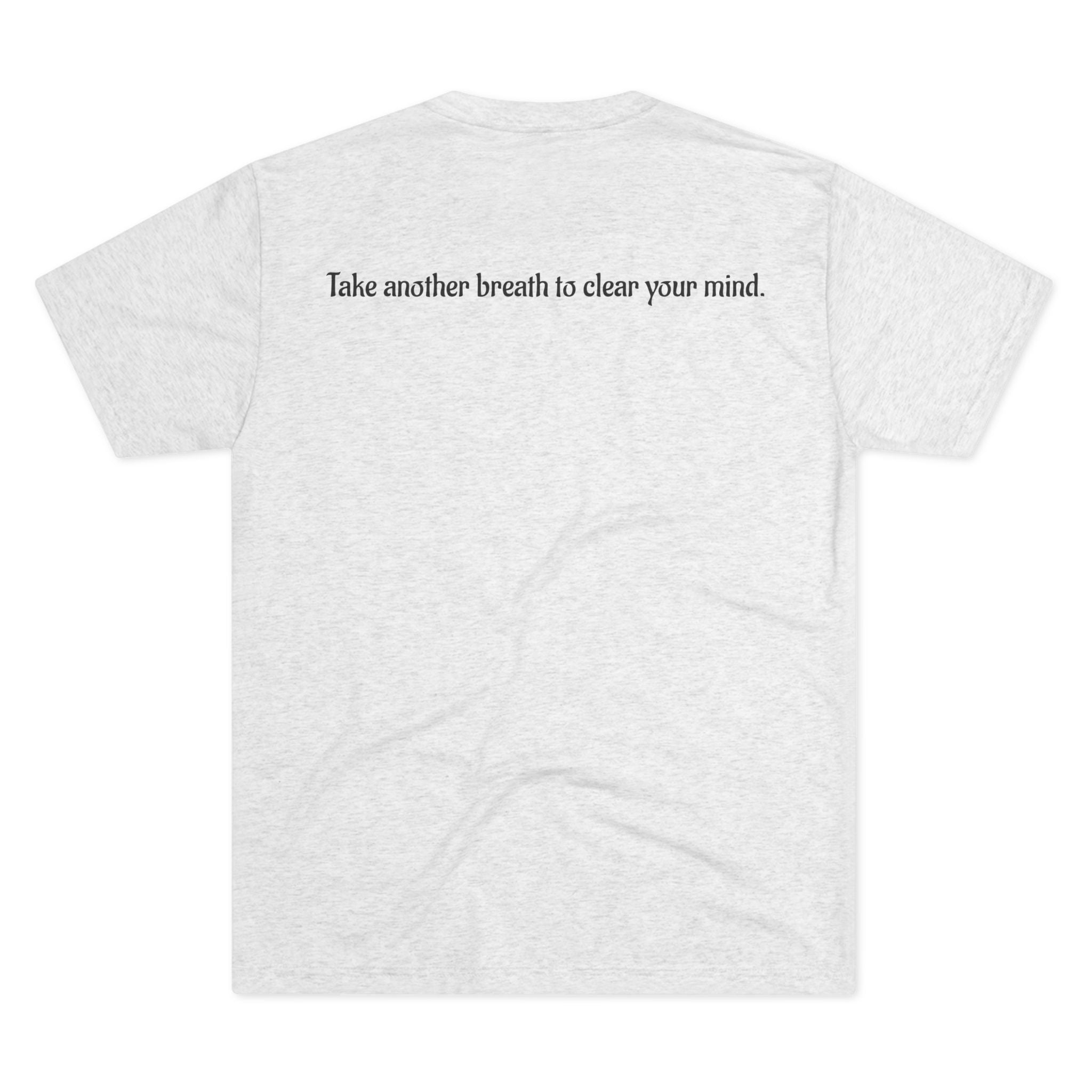 "Take Another Breathe To Clear Your Mind." GreenWRLD Unisex Tri-Blend Crew Tee