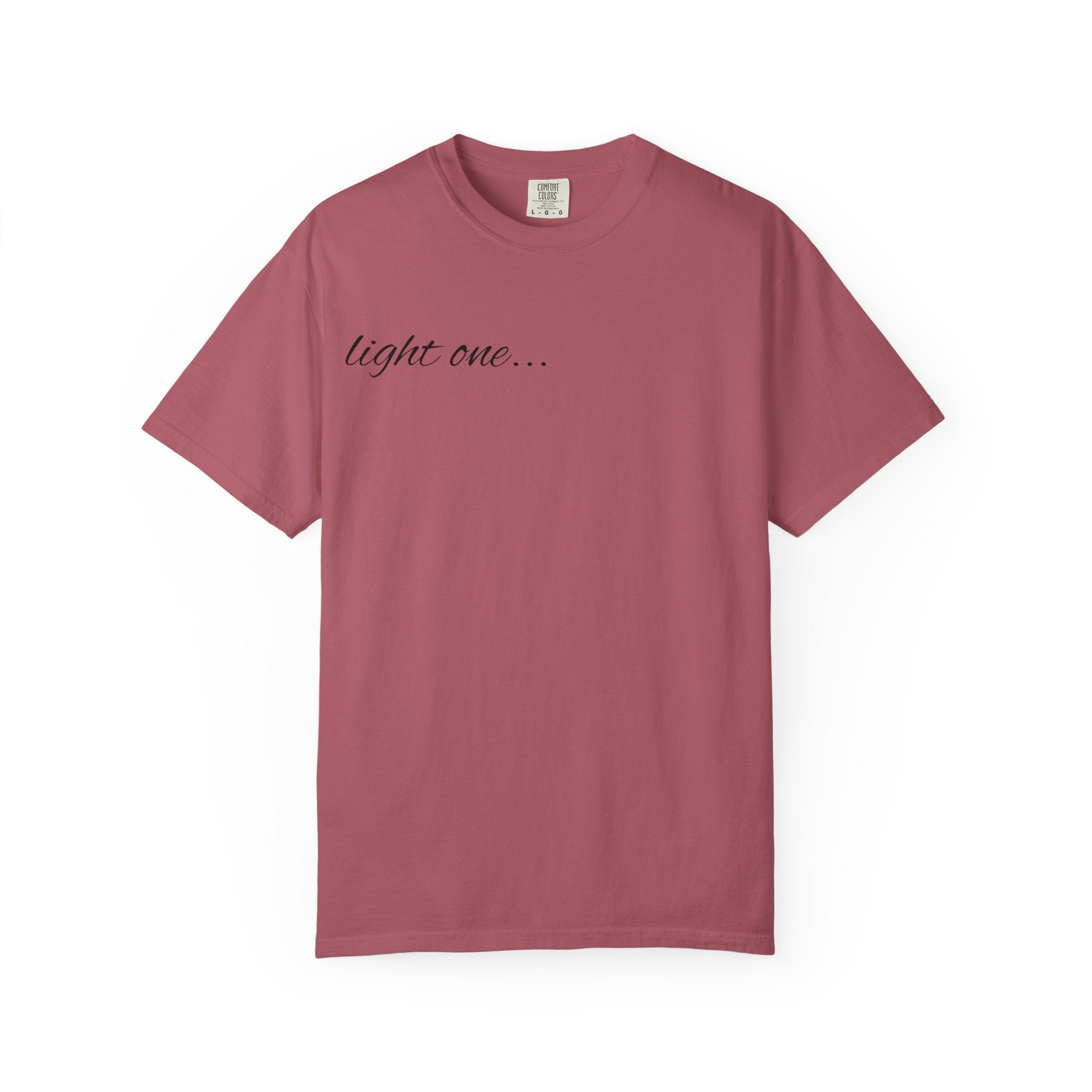 “Light One…” Unisex Dyed T-shirt