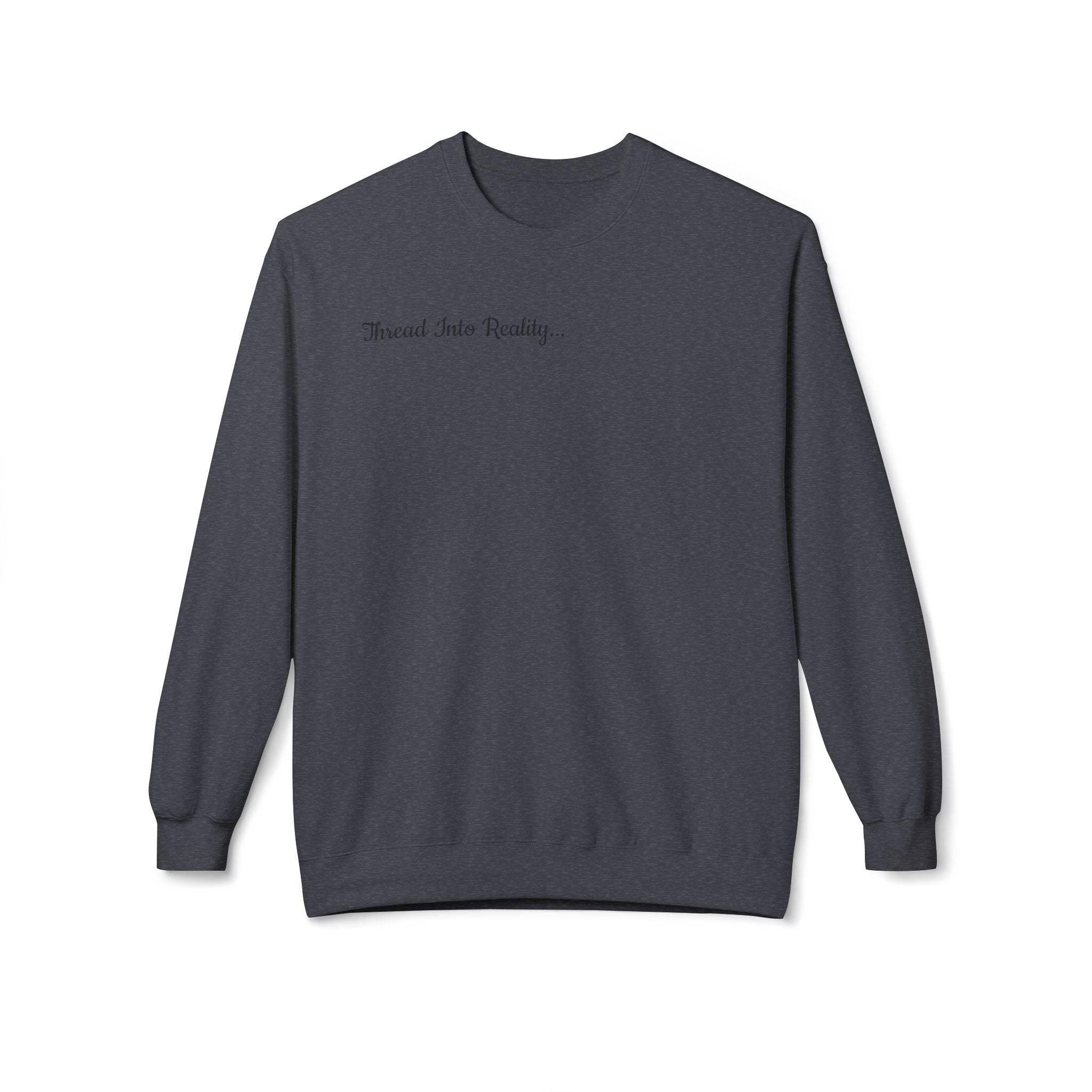 “Thread Into Reality” Crewneck Sweatshirt