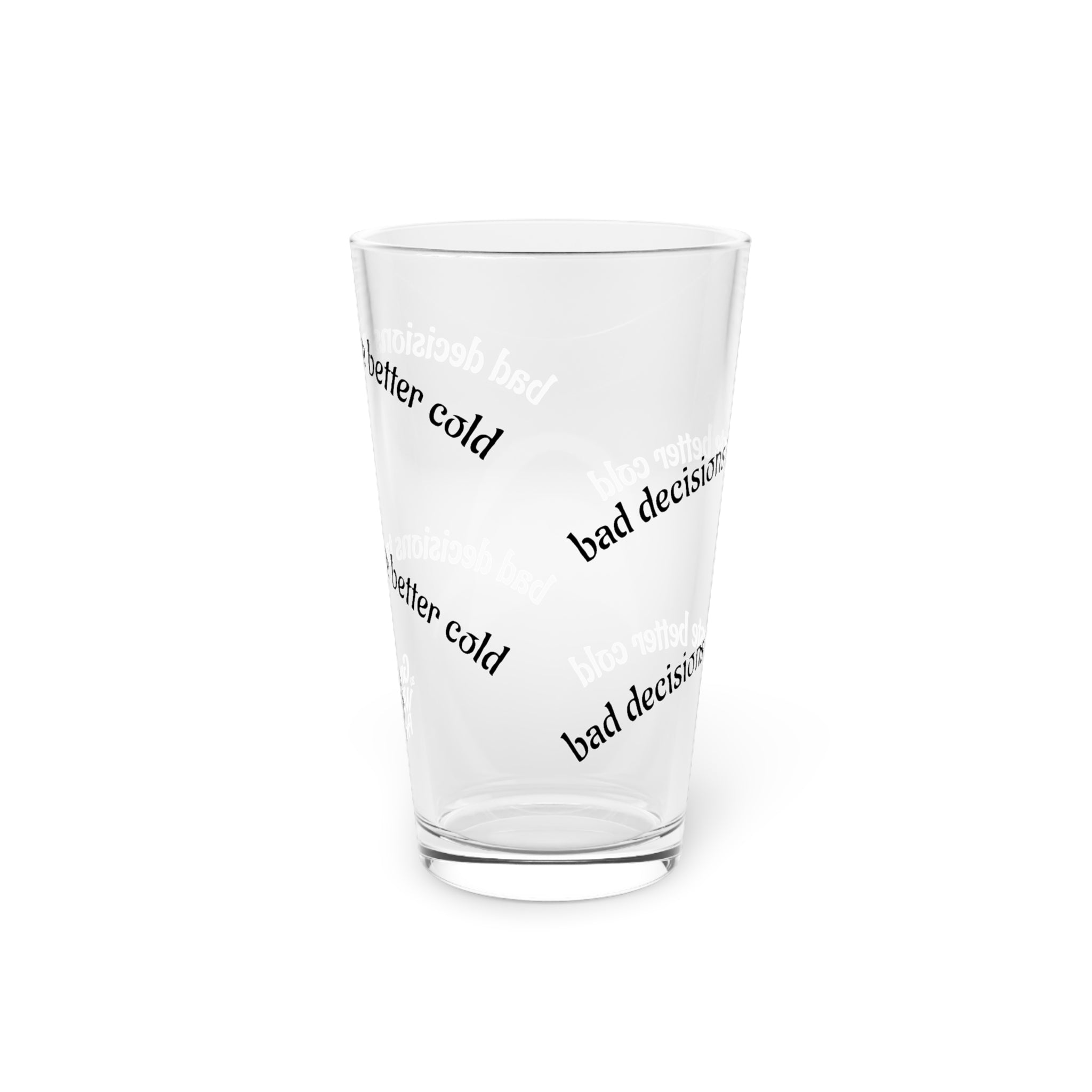 "Bad Decisions" Pint Glass, 16 oz