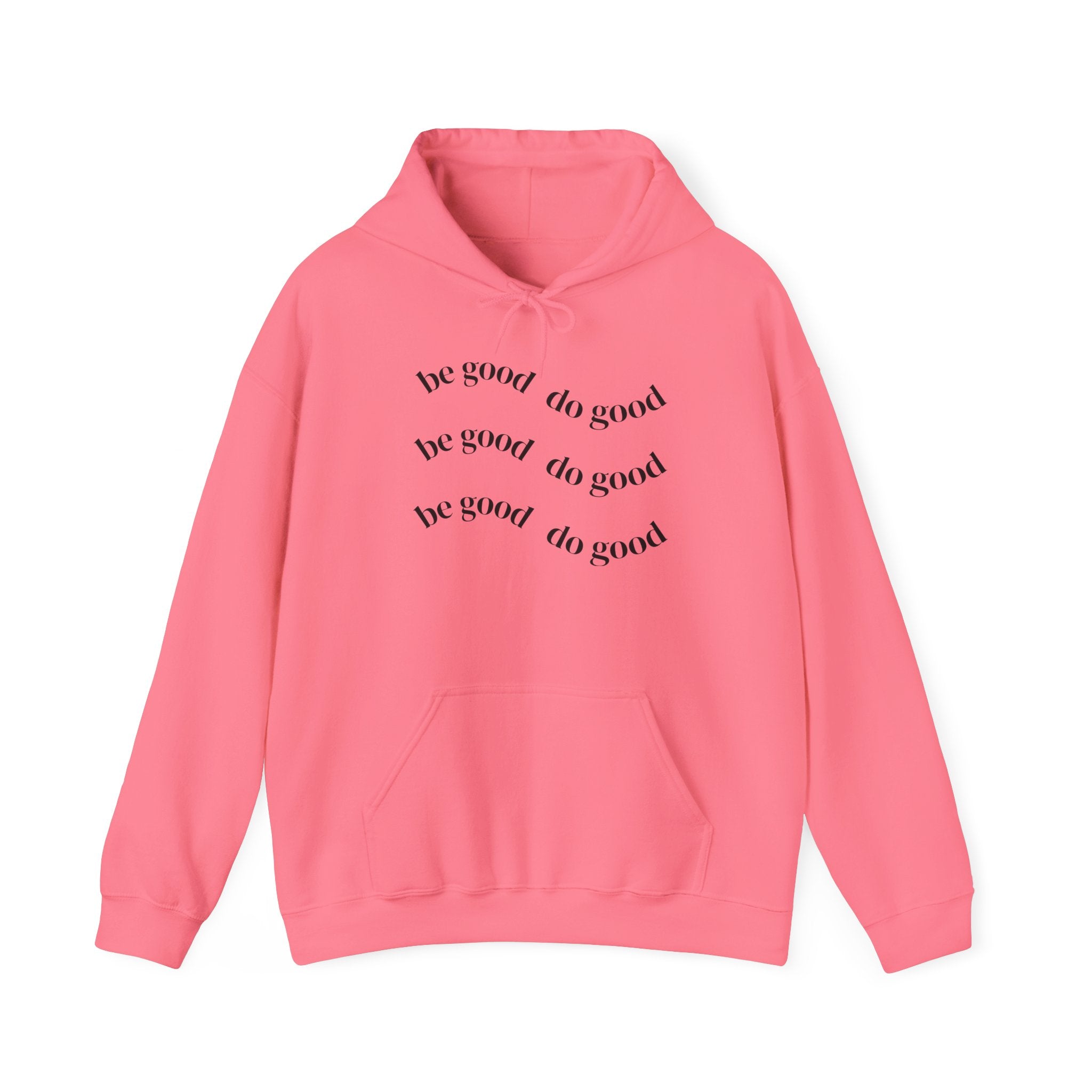 “be good do good” Unisex Hoodie