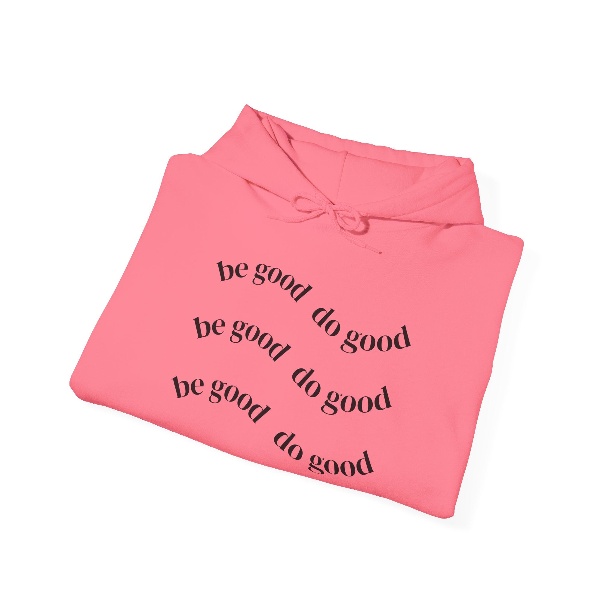 “be good do good” Unisex Hoodie