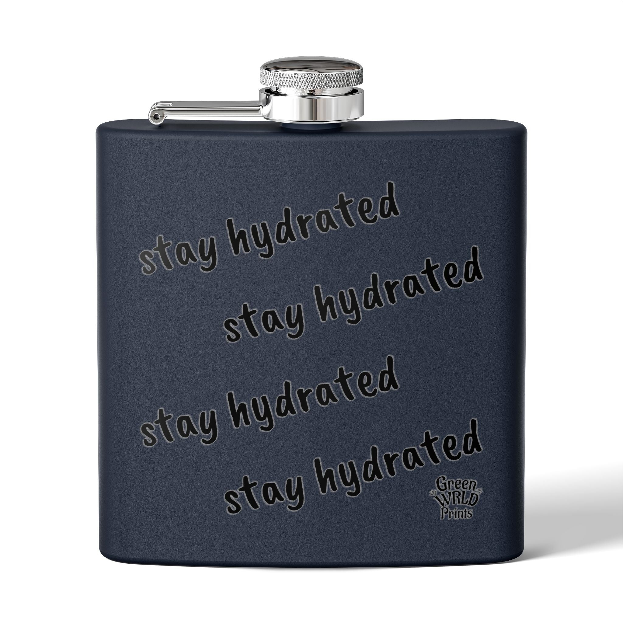 Stay Hydrated Flask — 6oz Stainless Steel Hip Flask