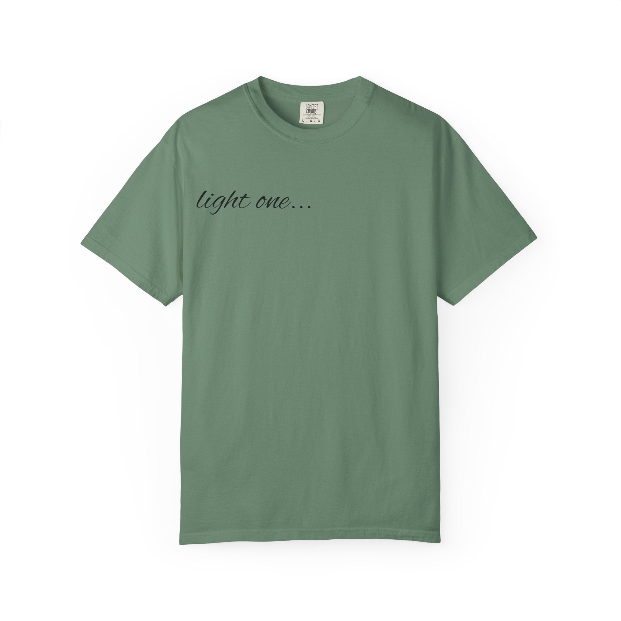 “Light One…” Unisex Dyed T-shirt