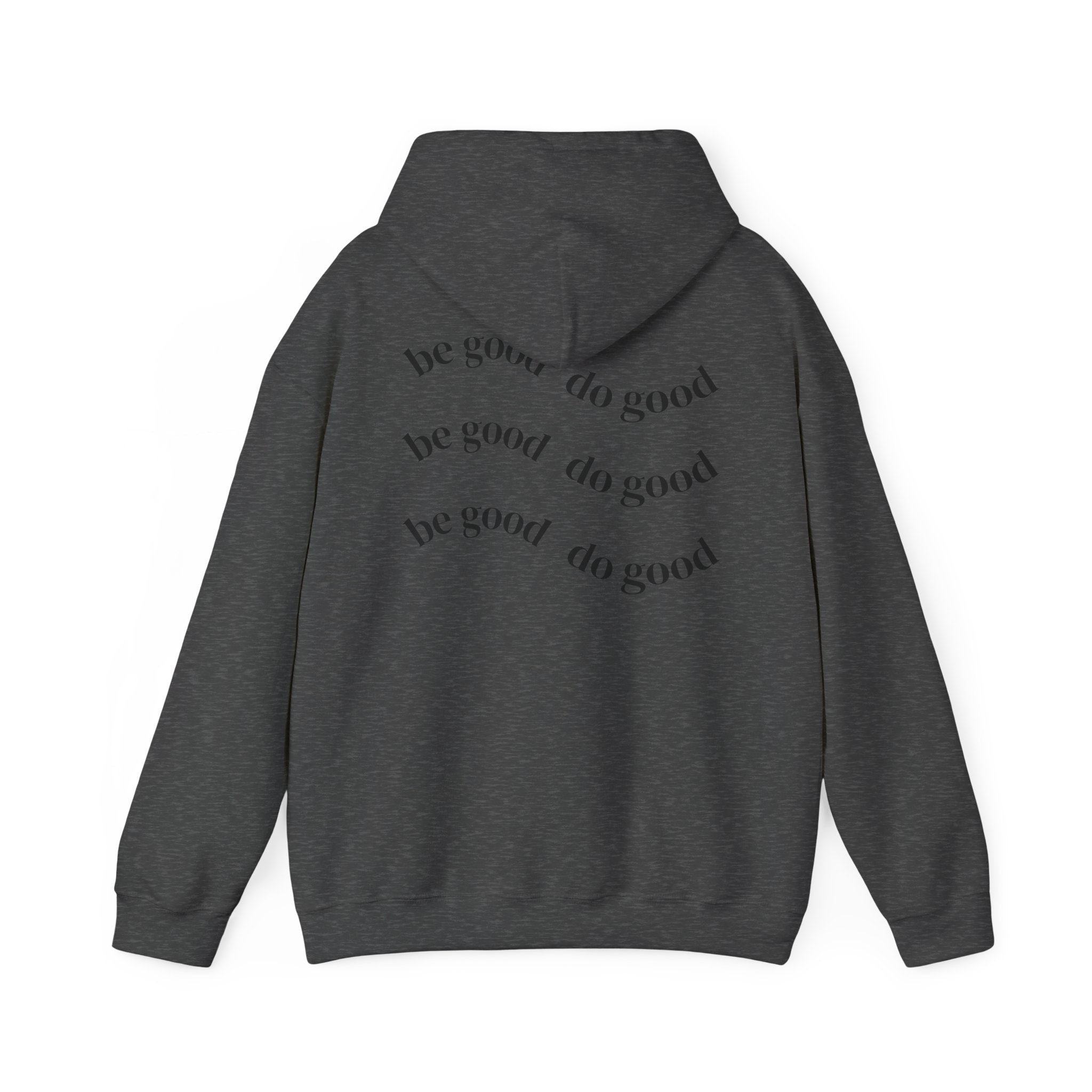 “be good do good” Unisex Hoodie