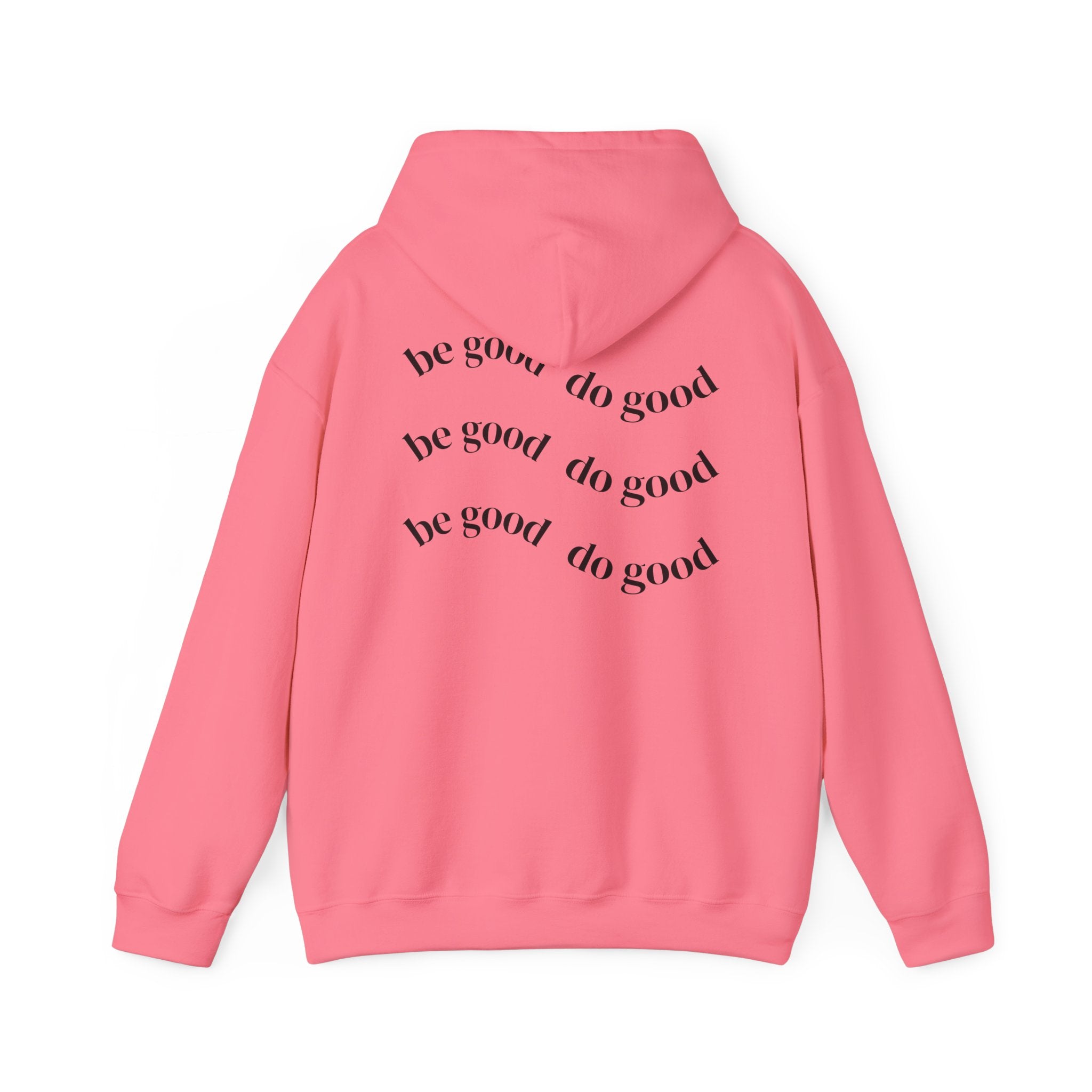 “be good do good” Unisex Hoodie