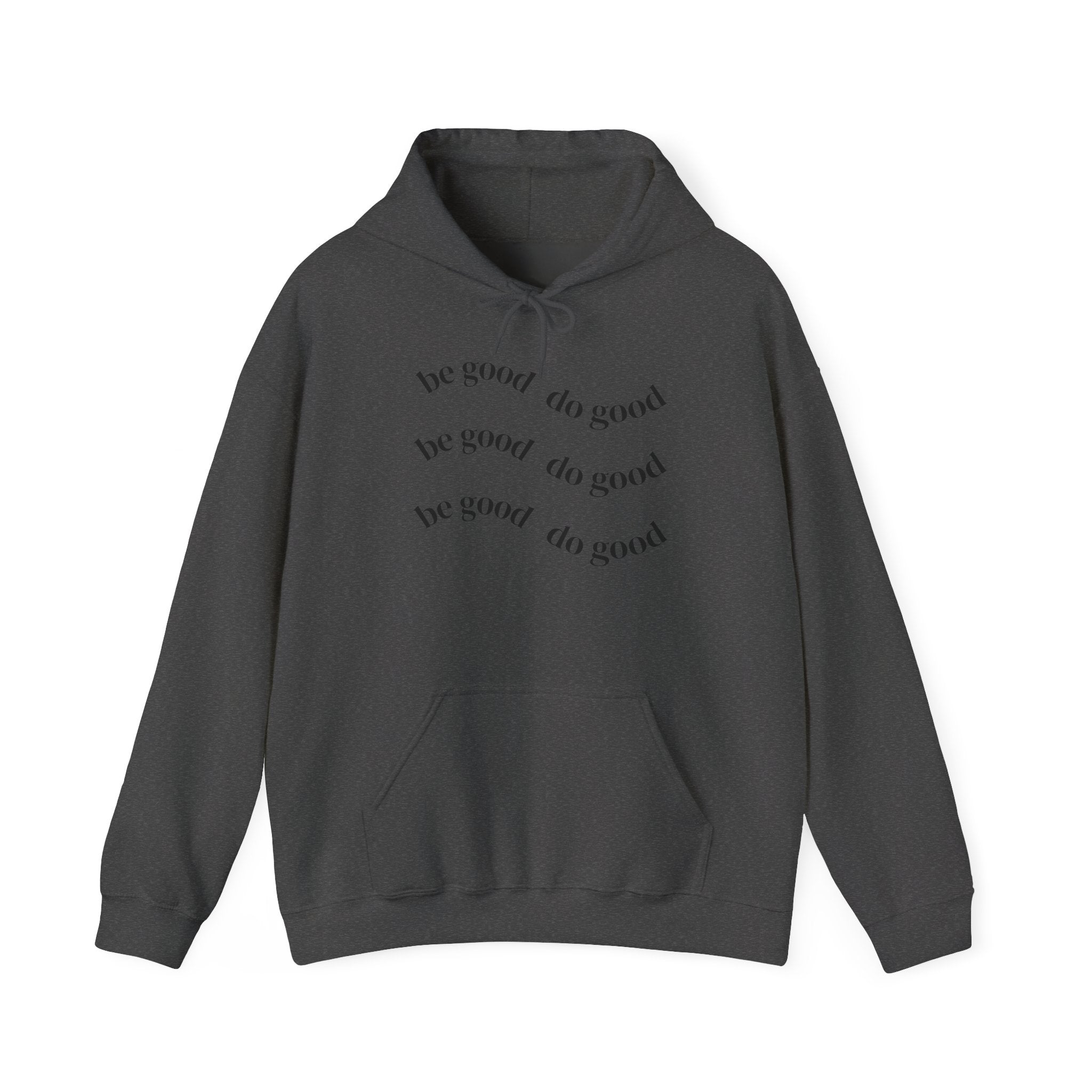 “be good do good” Unisex Hoodie