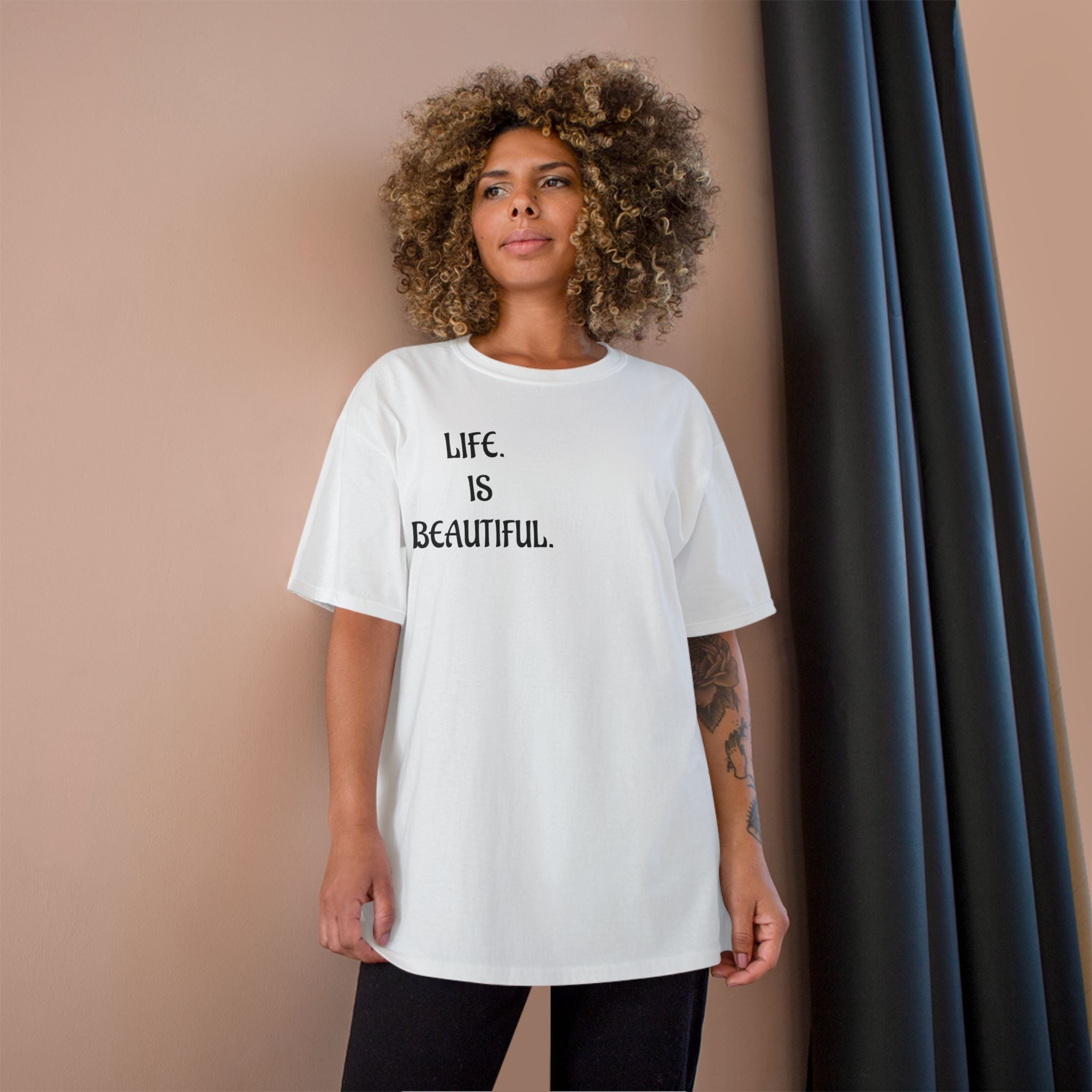 "Life is beautiful." Champion T-Shirt