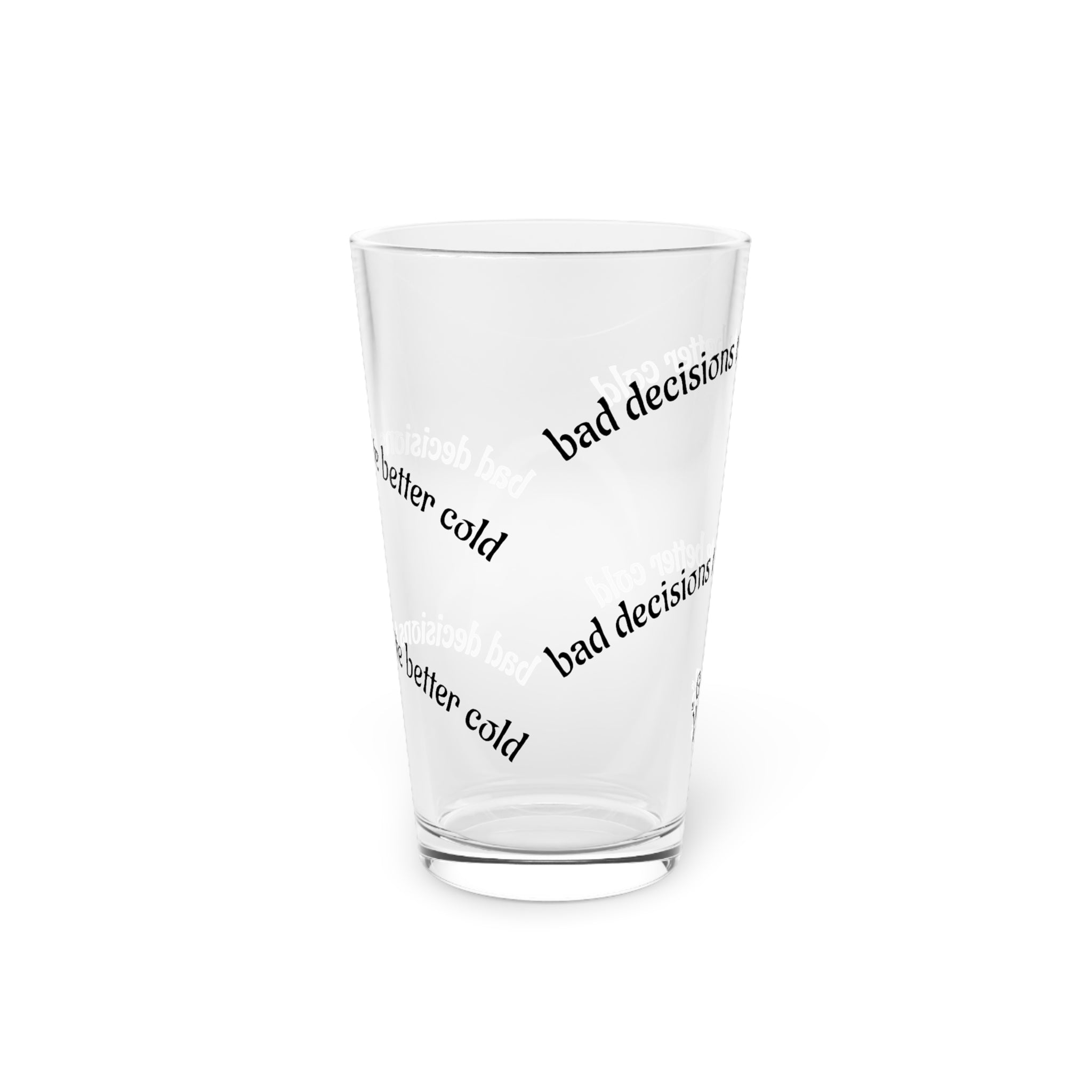 "Bad Decisions" Pint Glass, 16 oz