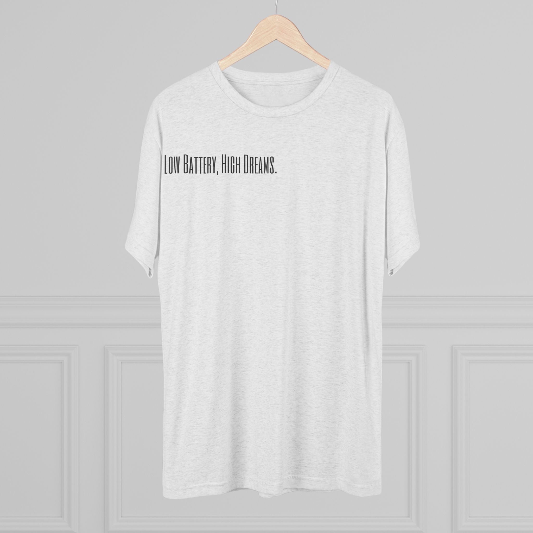 "Low Battery, High Dreams." GreenWRLD Unisex Tri-Blend Crew Tee