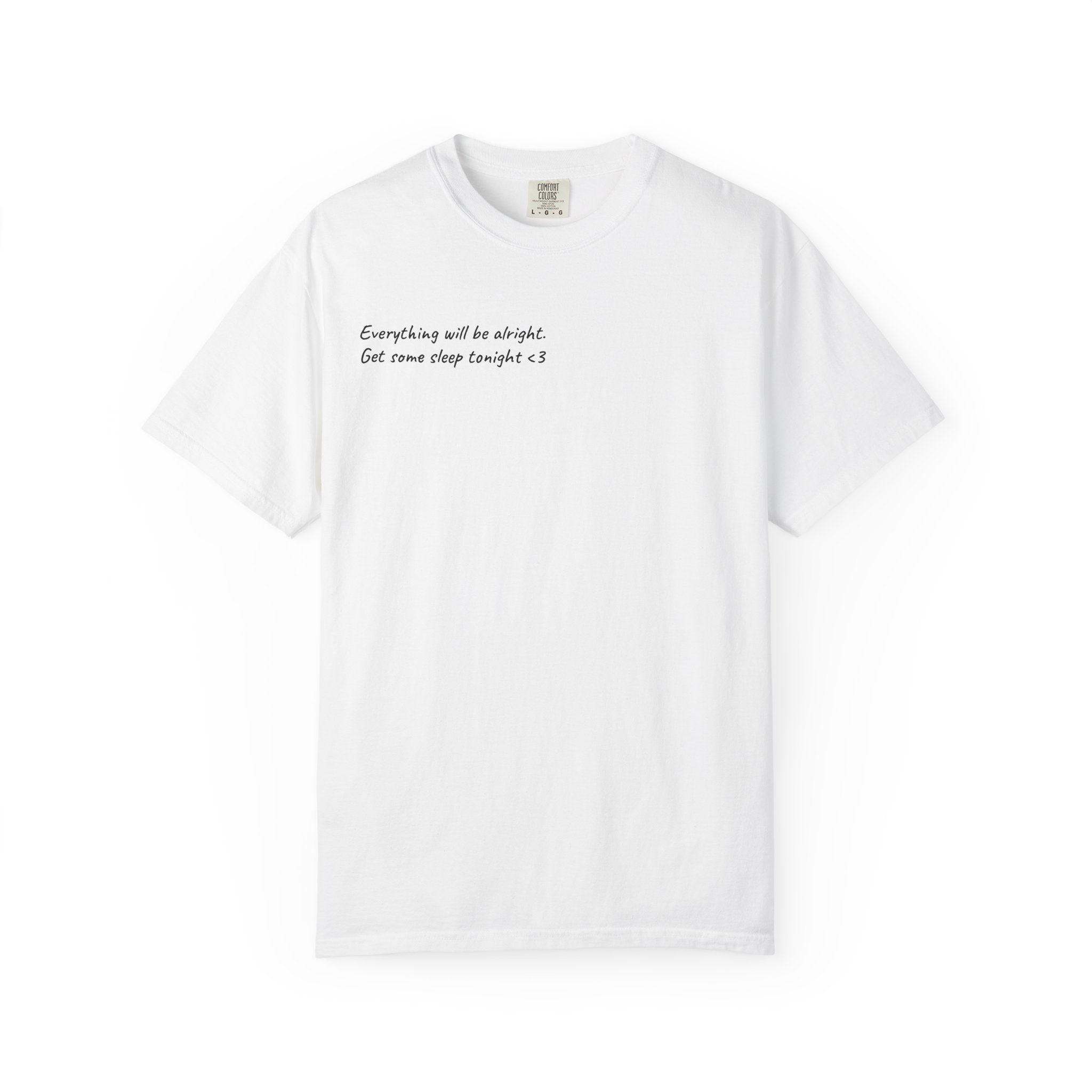 "Get some sleep tonight." GreenWRLD Unisex Garment-Dyed T-Shirt