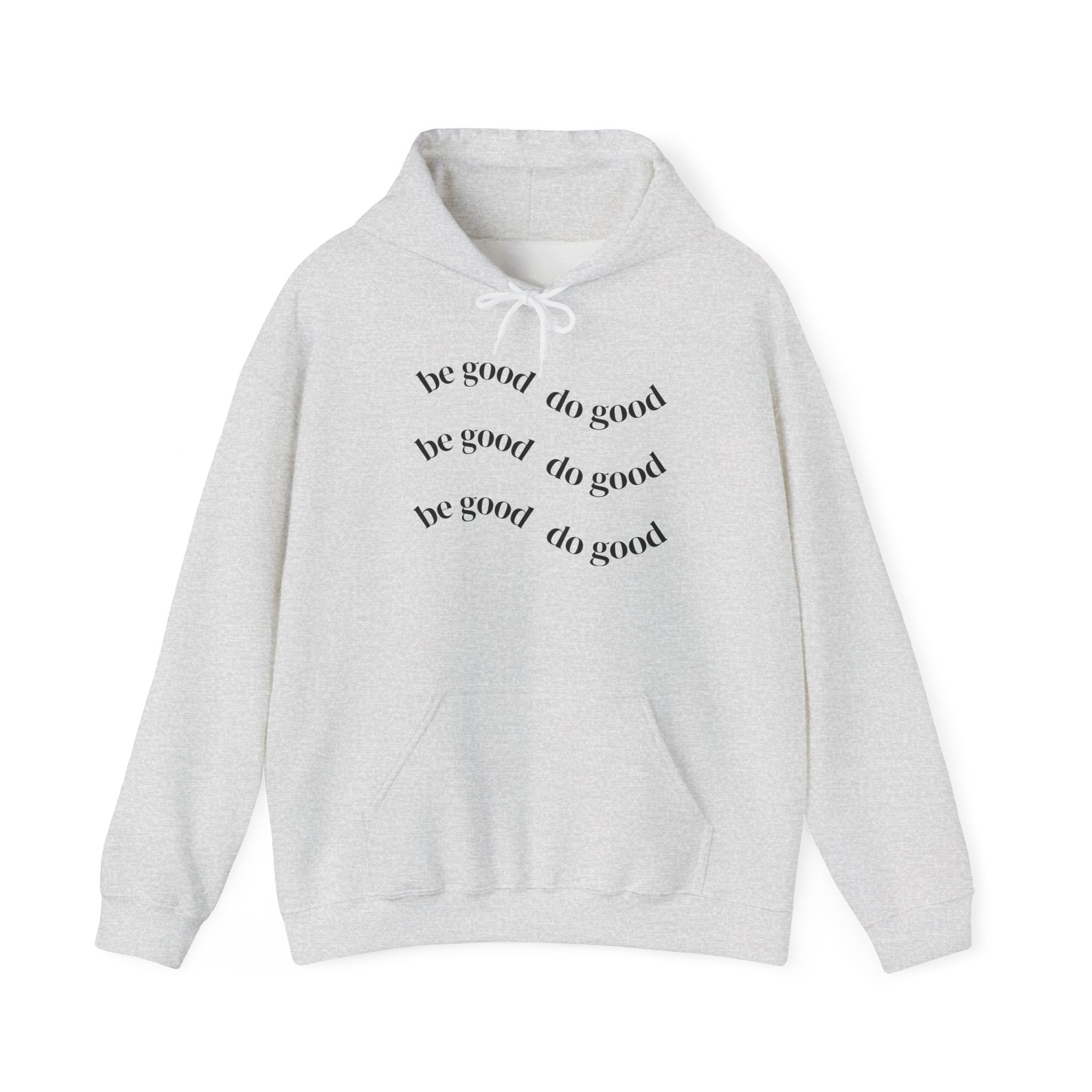 “be good do good” Unisex Hoodie