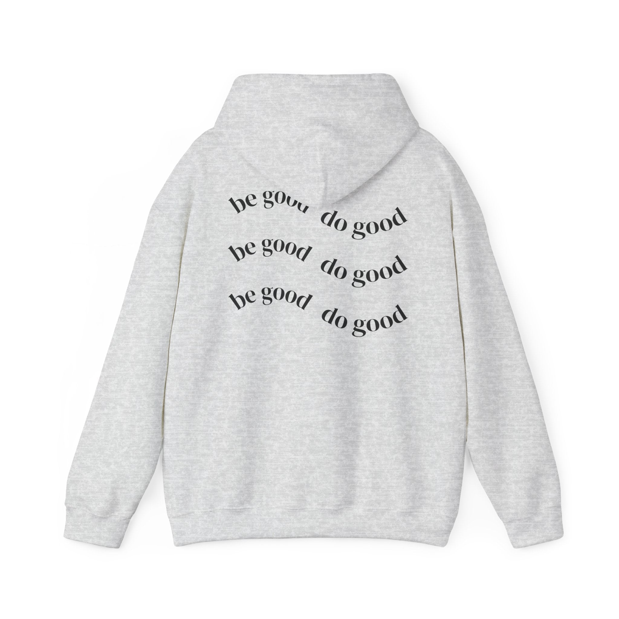 “be good do good” Unisex Hoodie