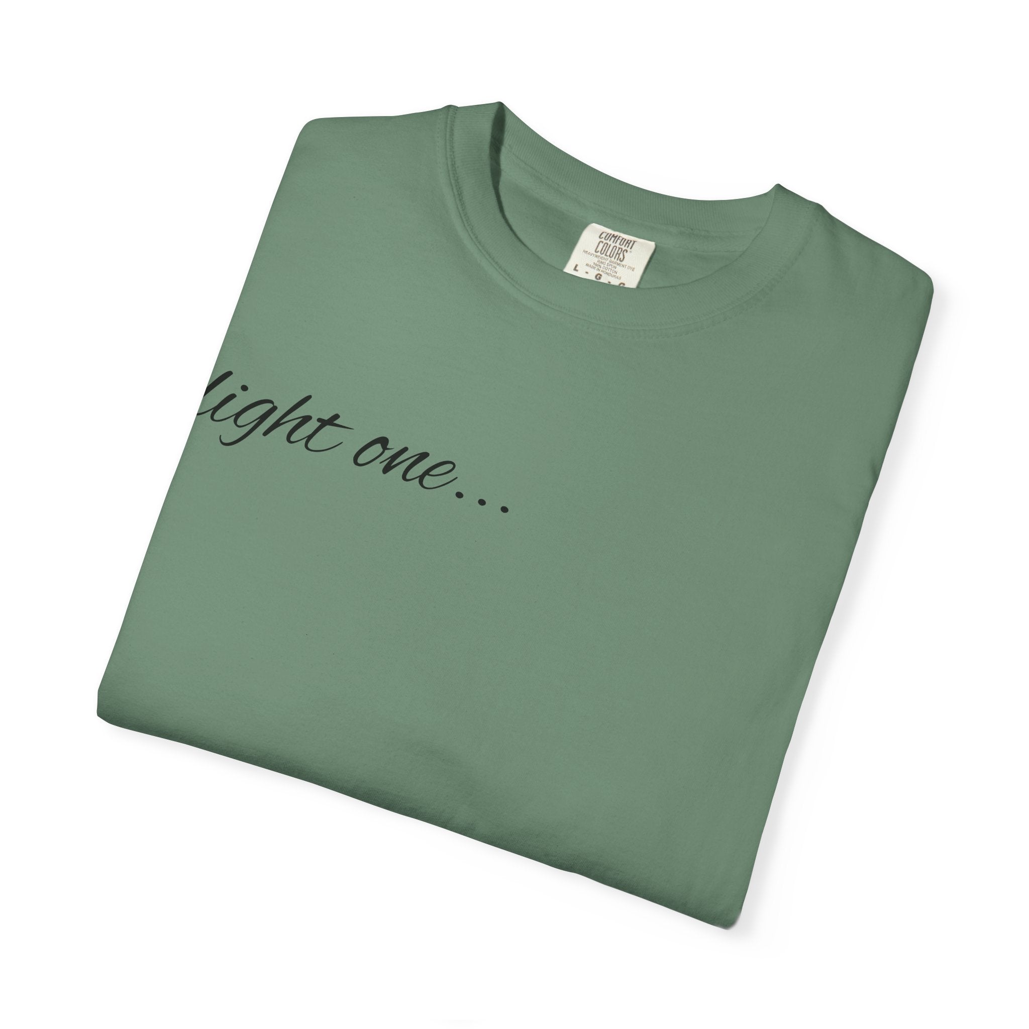 “Light One…” Unisex Dyed T-shirt