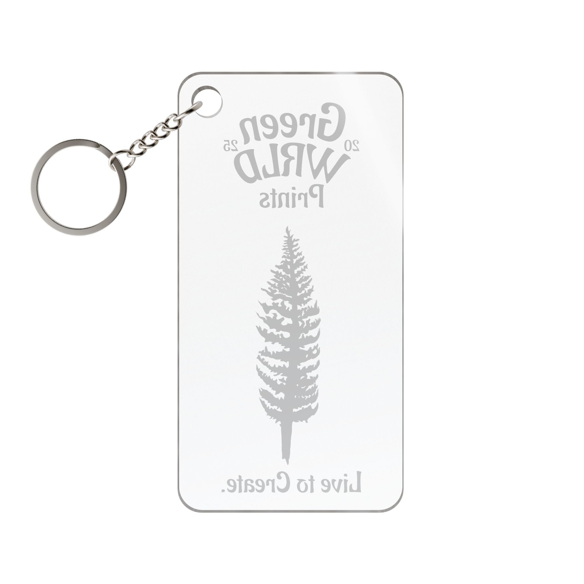 "Live to Create." Keychain — GreenWRLDPrints