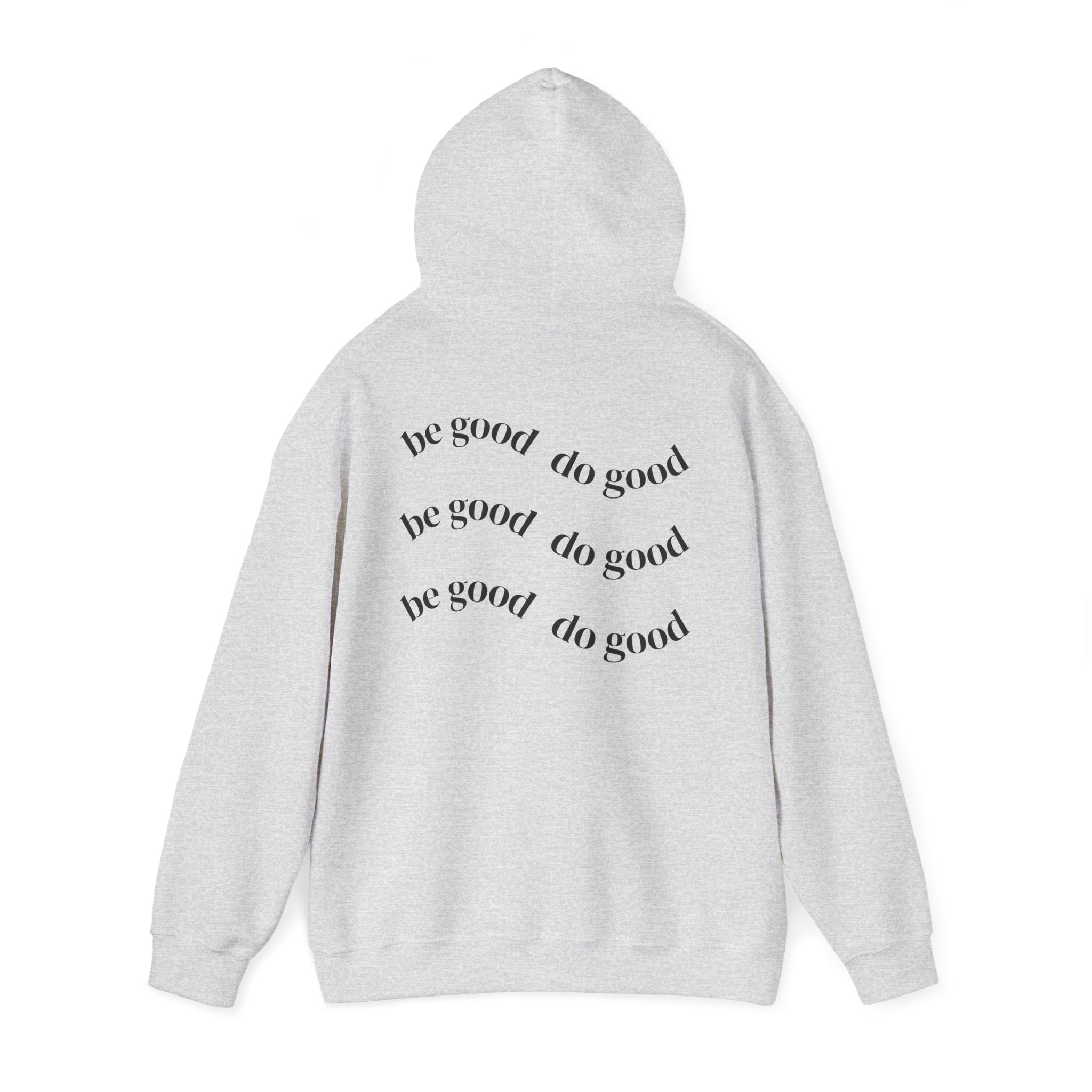 “be good do good” Unisex Hoodie