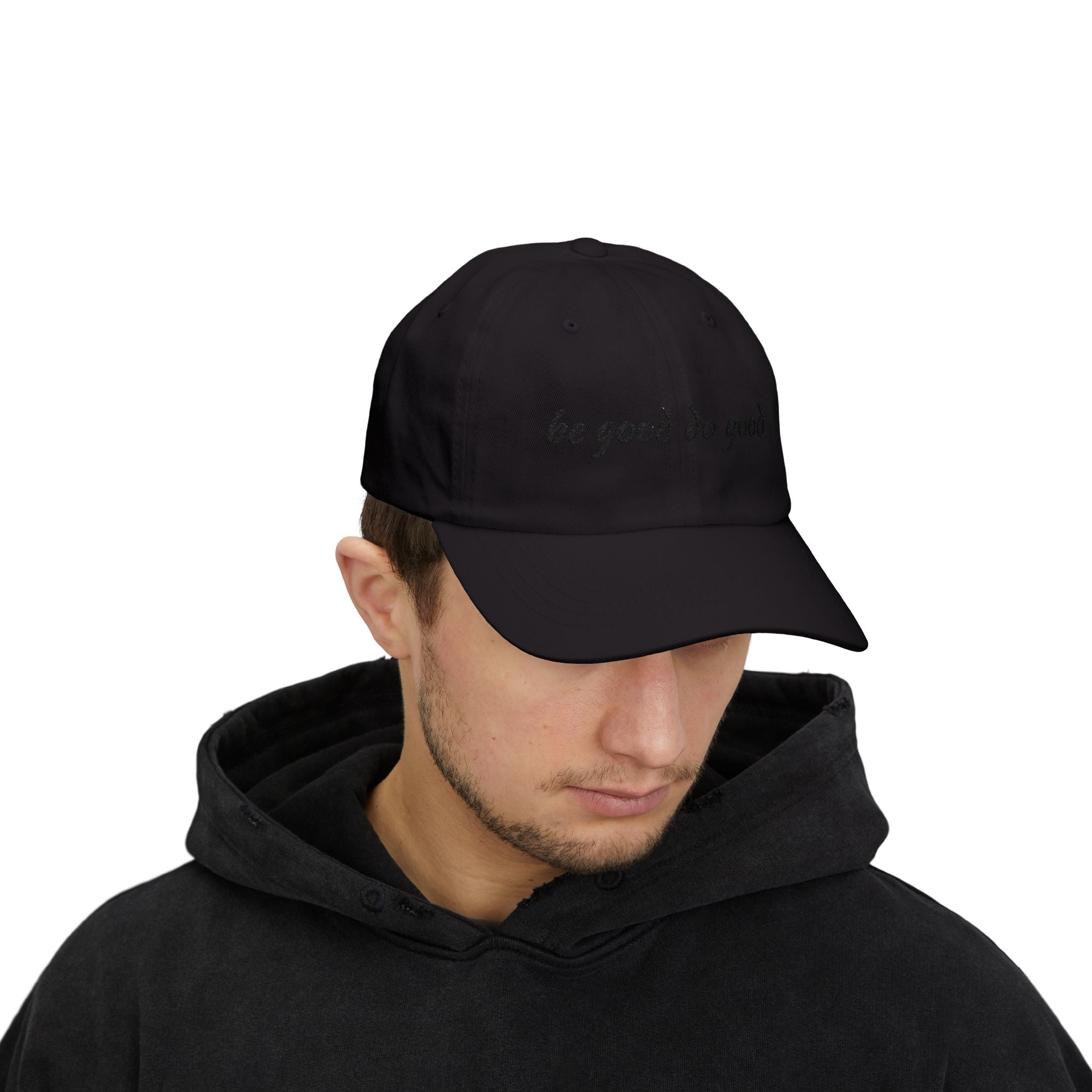 “be good do good” Classic dad hat