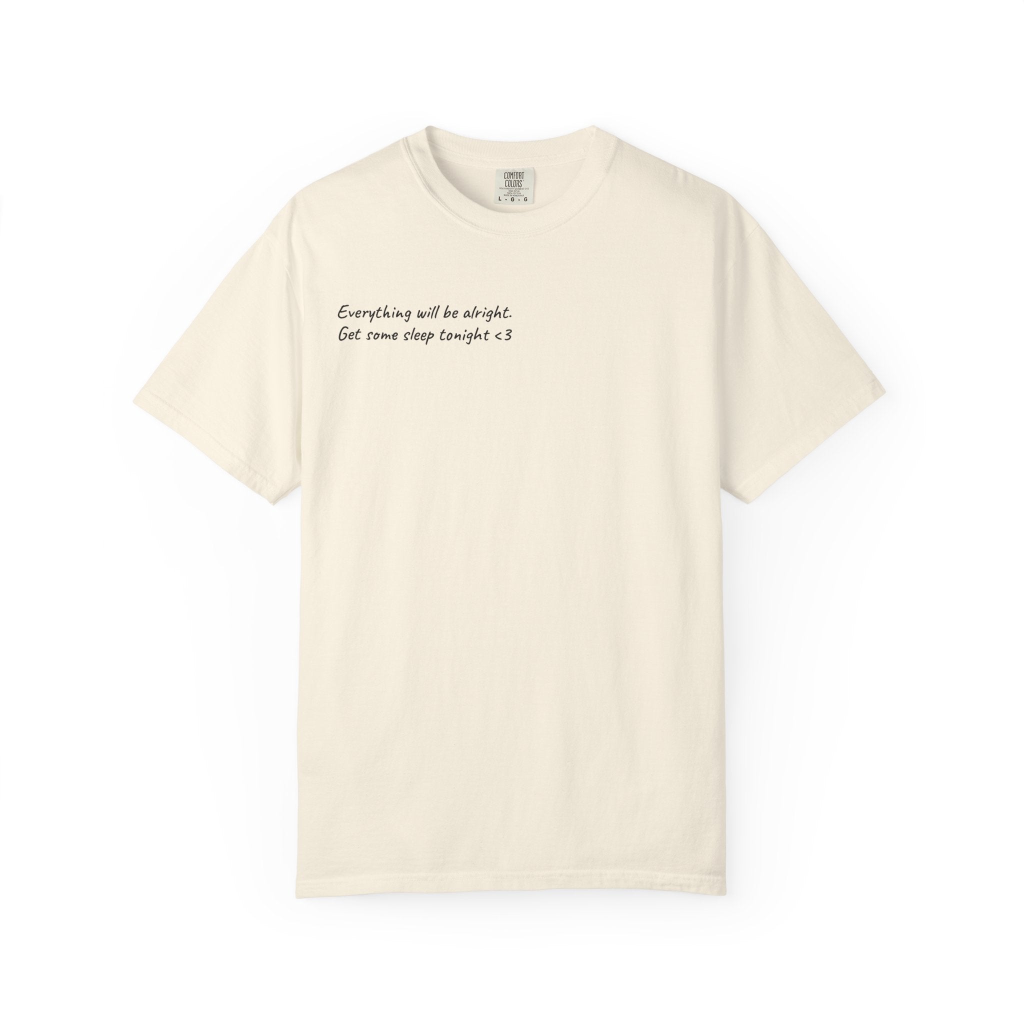 "Get some sleep tonight." GreenWRLD Unisex Garment-Dyed T-Shirt