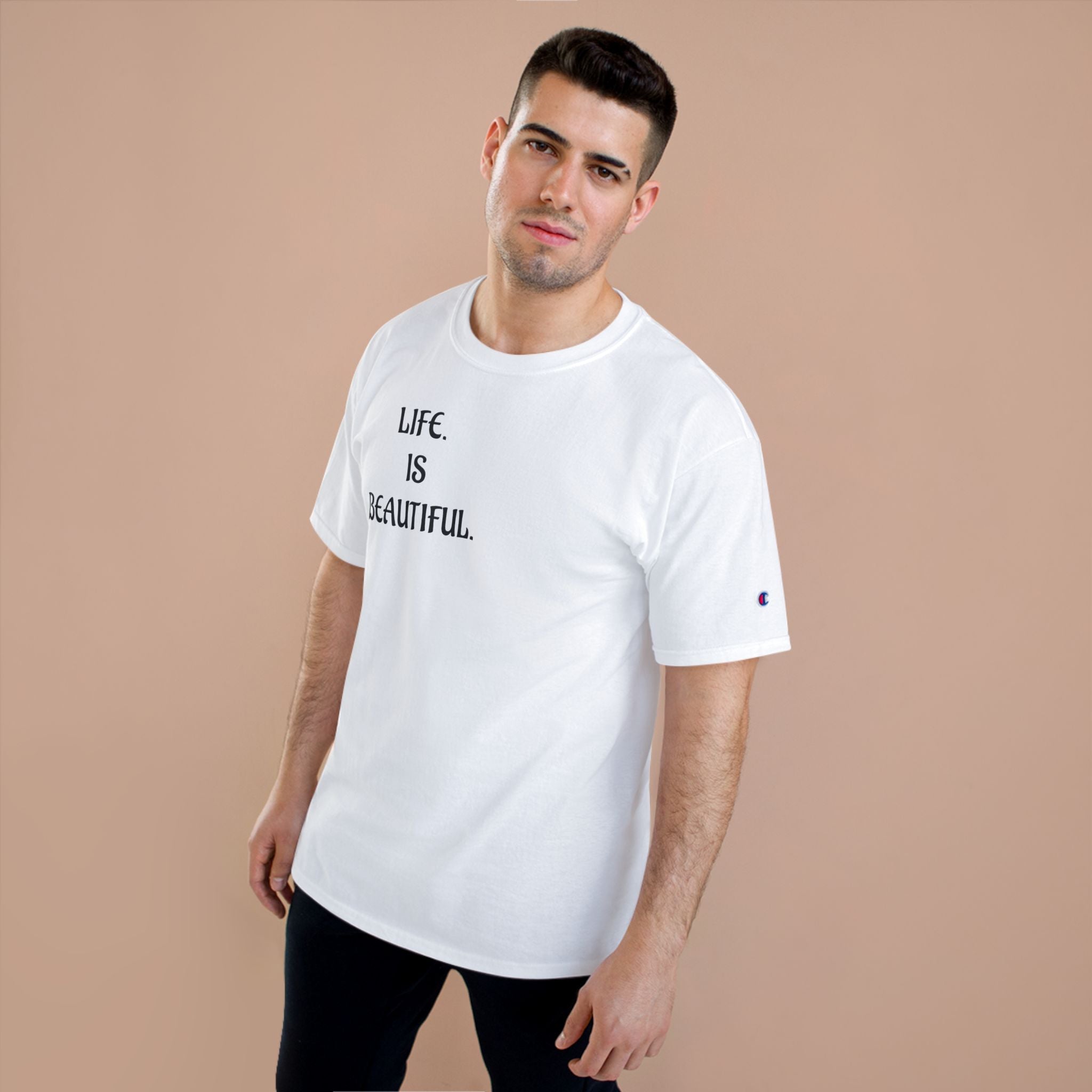 "Life is beautiful." Champion T-Shirt