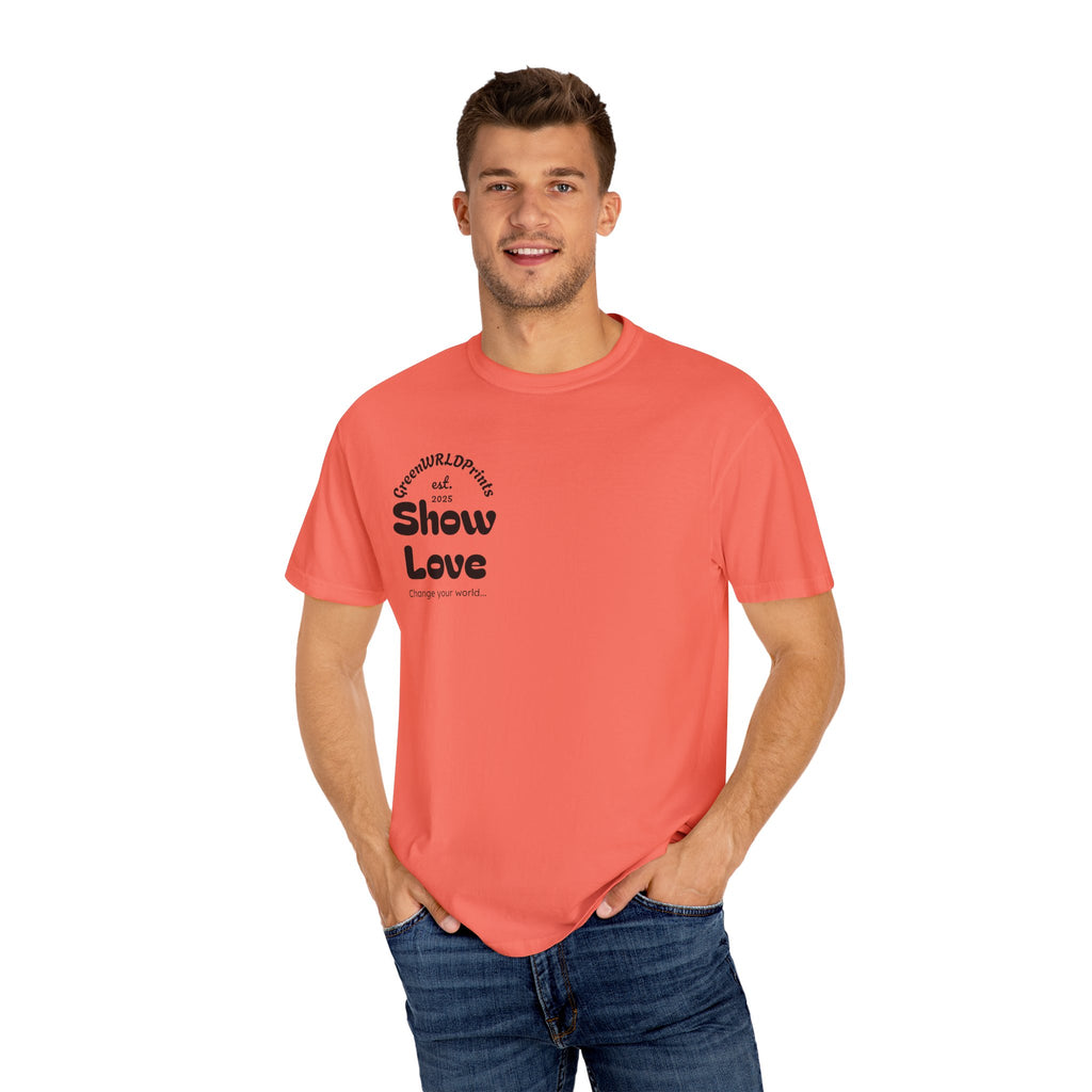 “Show love, Be Different” Unisex Garment-Dyed T-shirt
