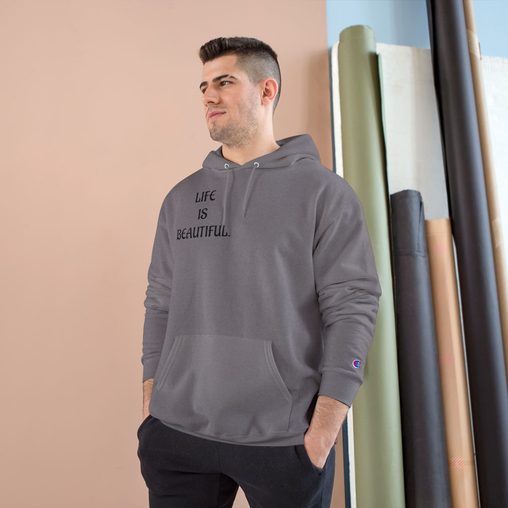 "Life is Beautiful." Champion Hoodie