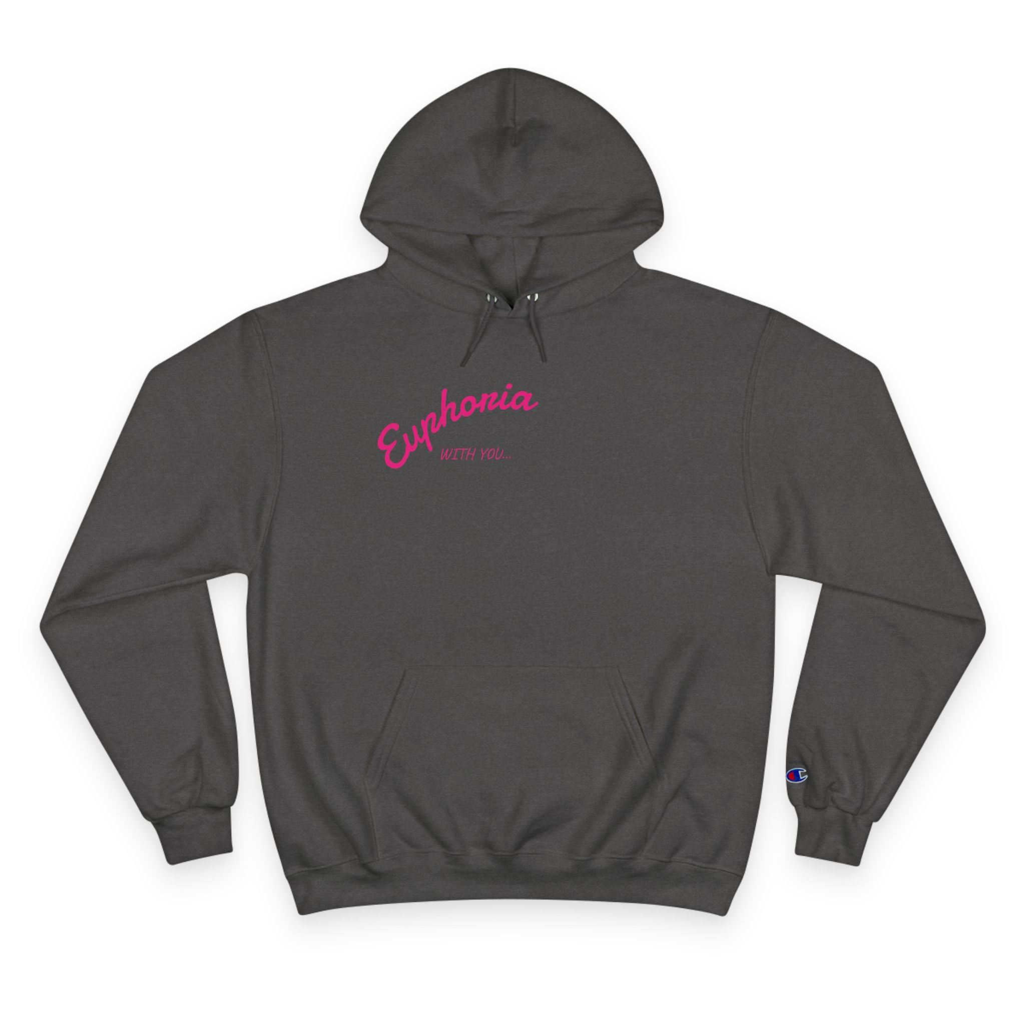 Euphoria with you… Champion Hoodie