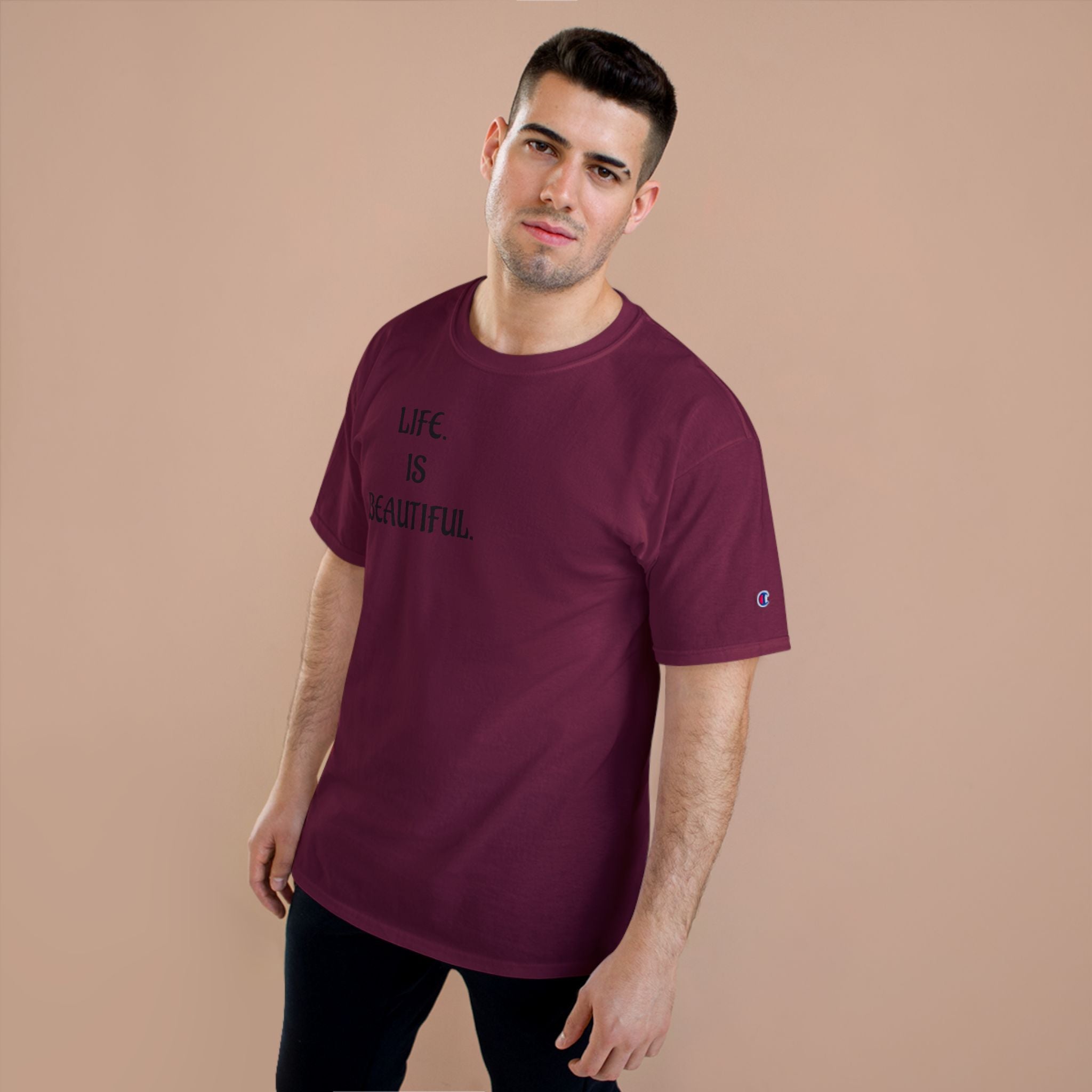 "Life is beautiful." Champion T-Shirt