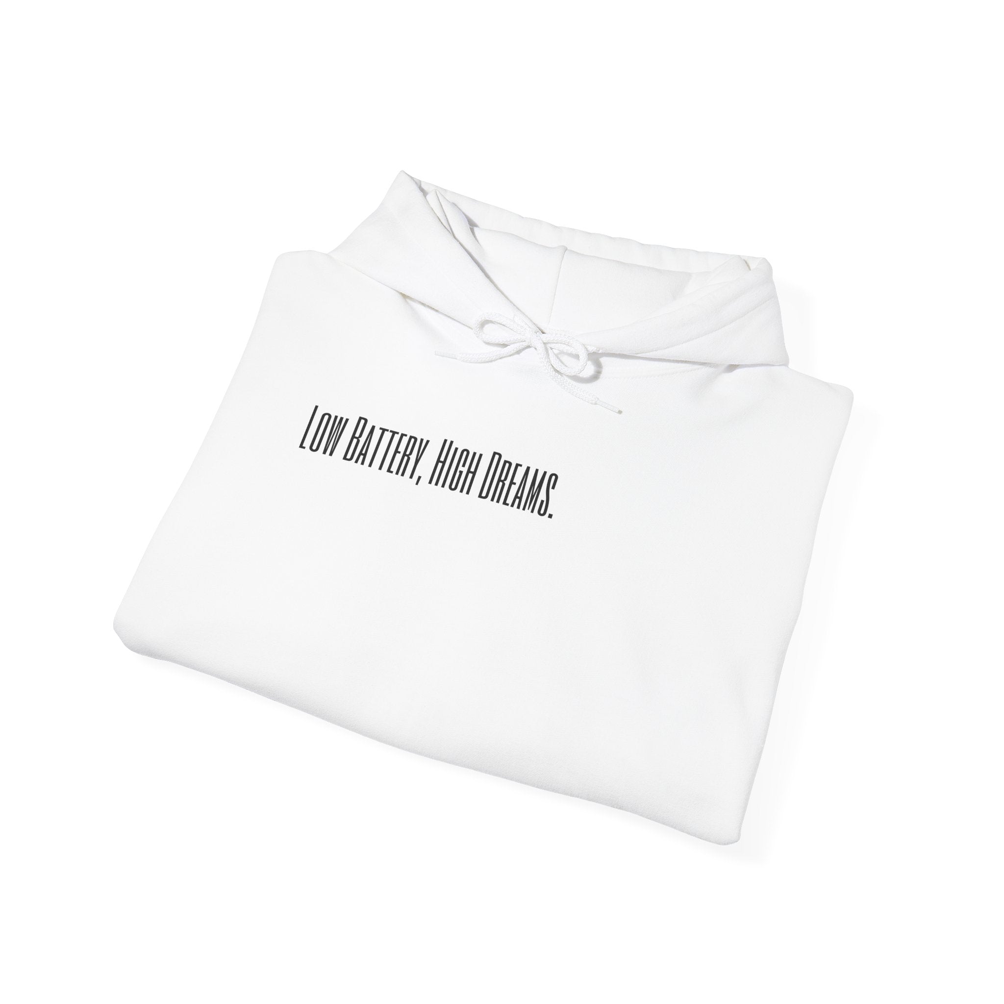"Low Battery, High Dreams" GreenWRLDPrints Script Hoodie