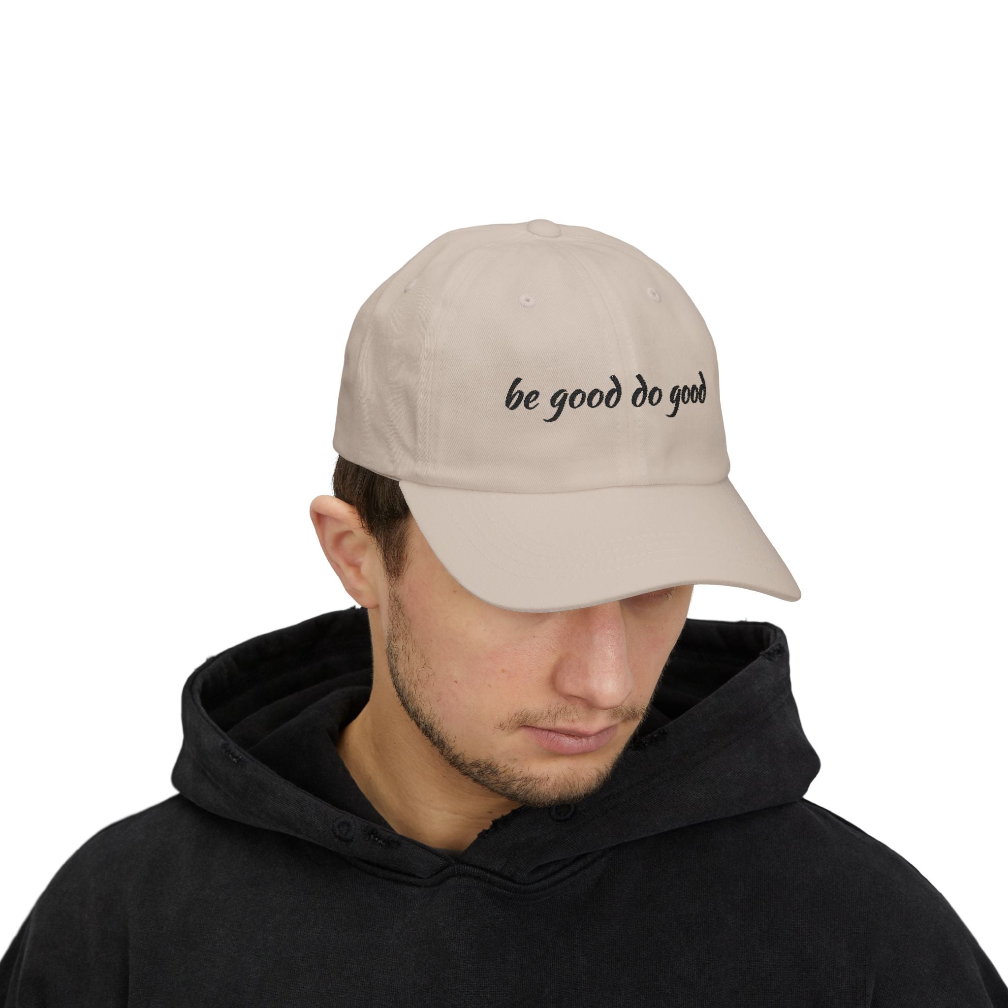 “be good do good” Classic dad hat