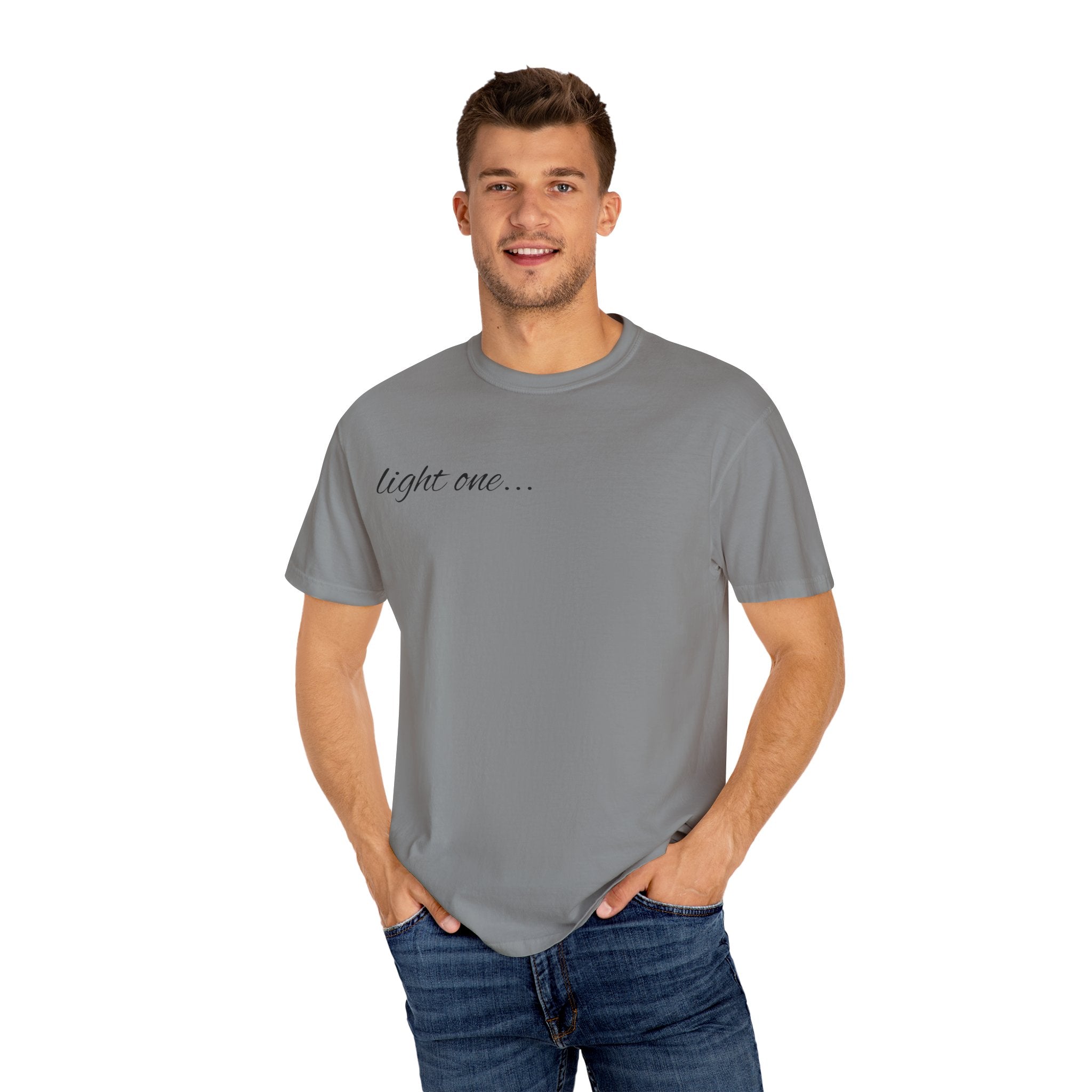 “Light One…” Unisex Dyed T-shirt