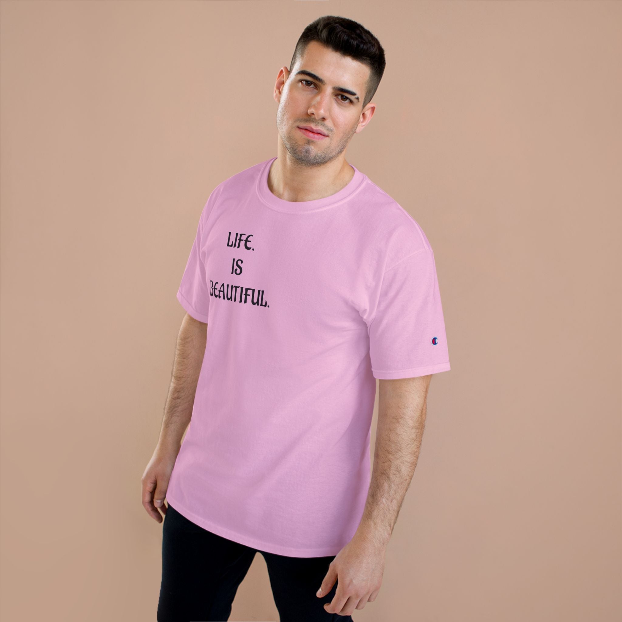 "Life is beautiful." Champion T-Shirt