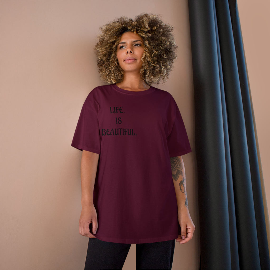 "Life is beautiful." Champion T-Shirt