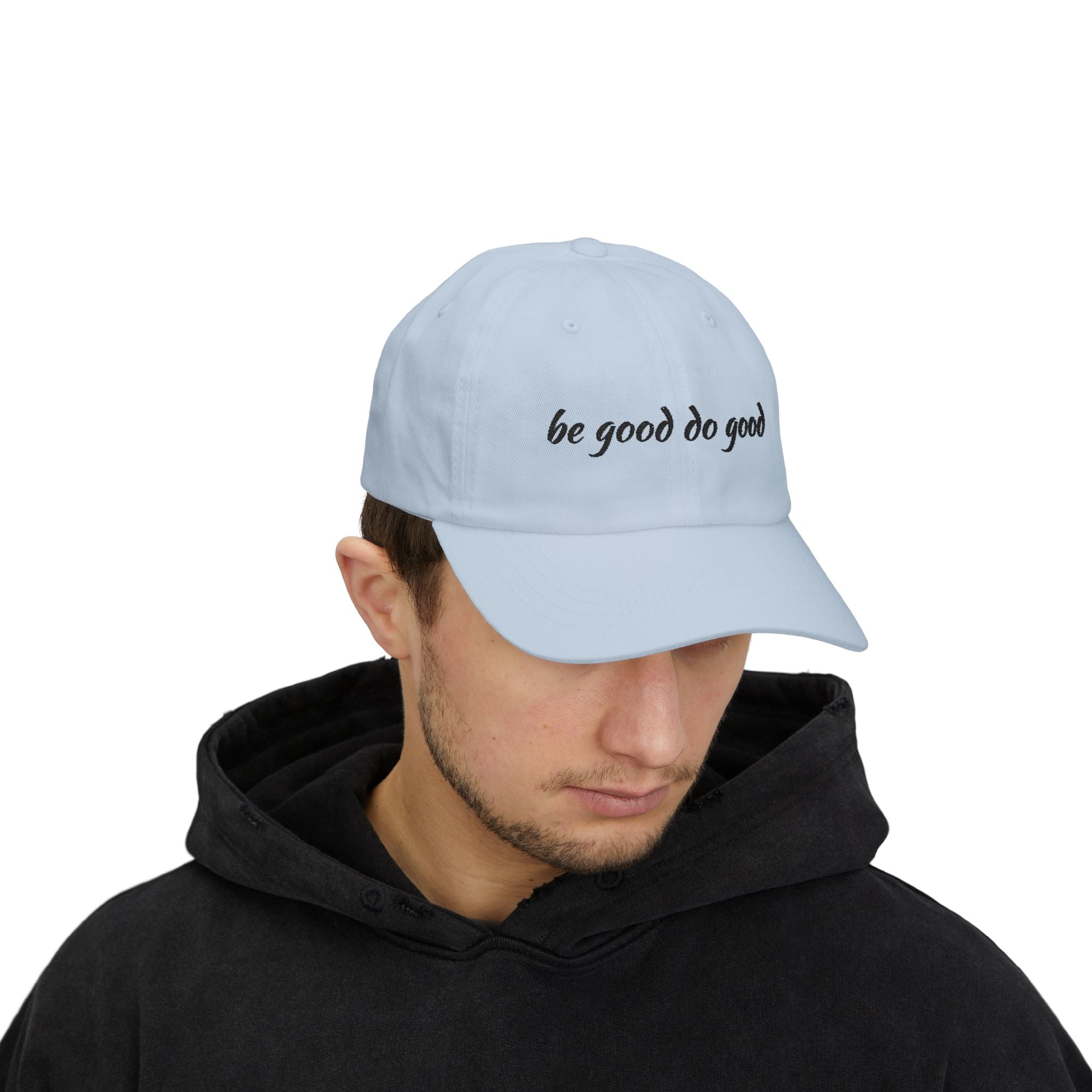 “be good do good” Classic dad hat