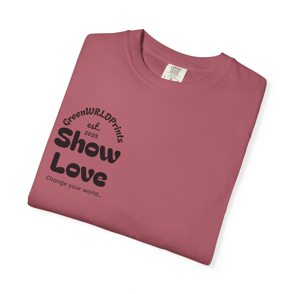“Show love, Be Different” Unisex Garment-Dyed T-shirt