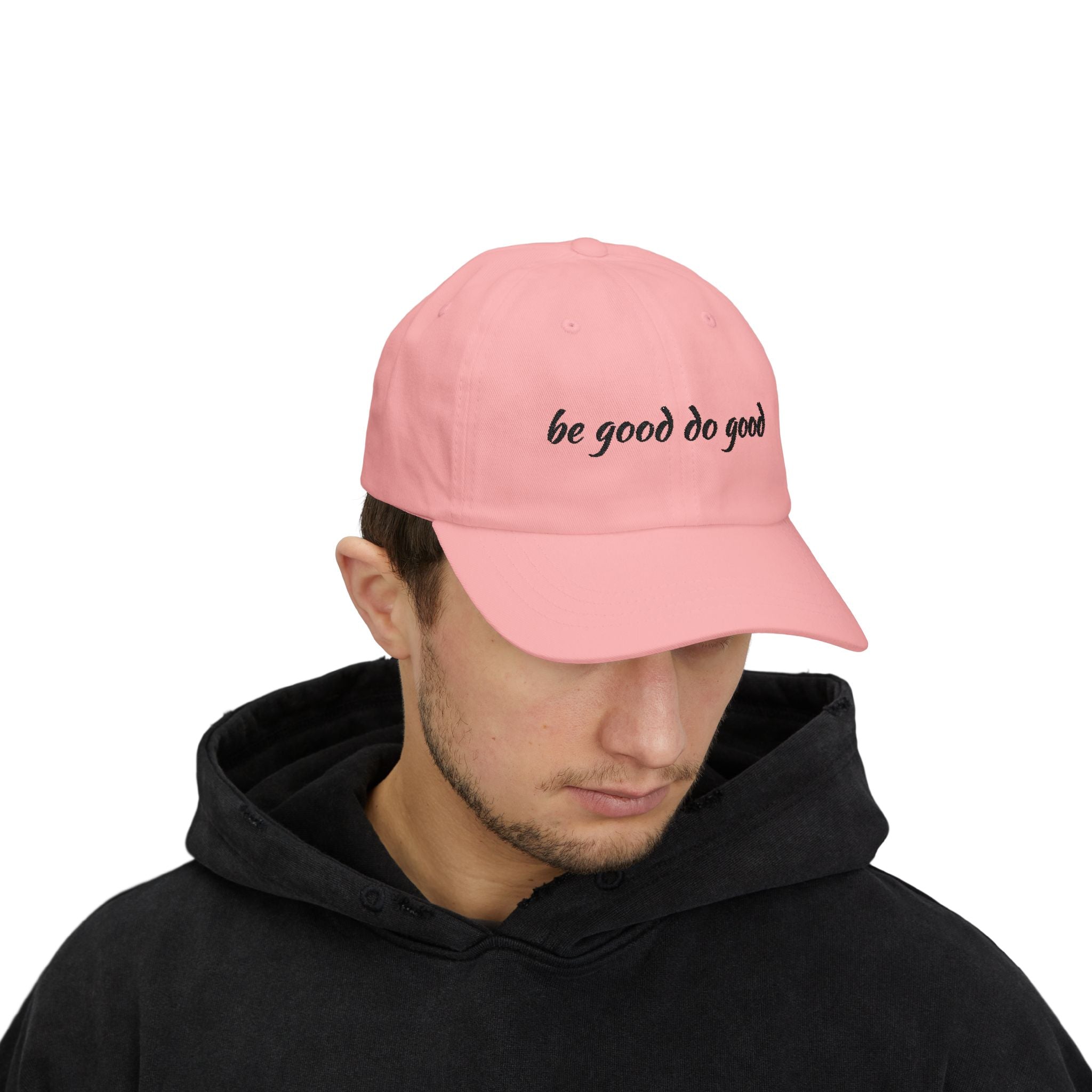 “be good do good” Classic dad hat