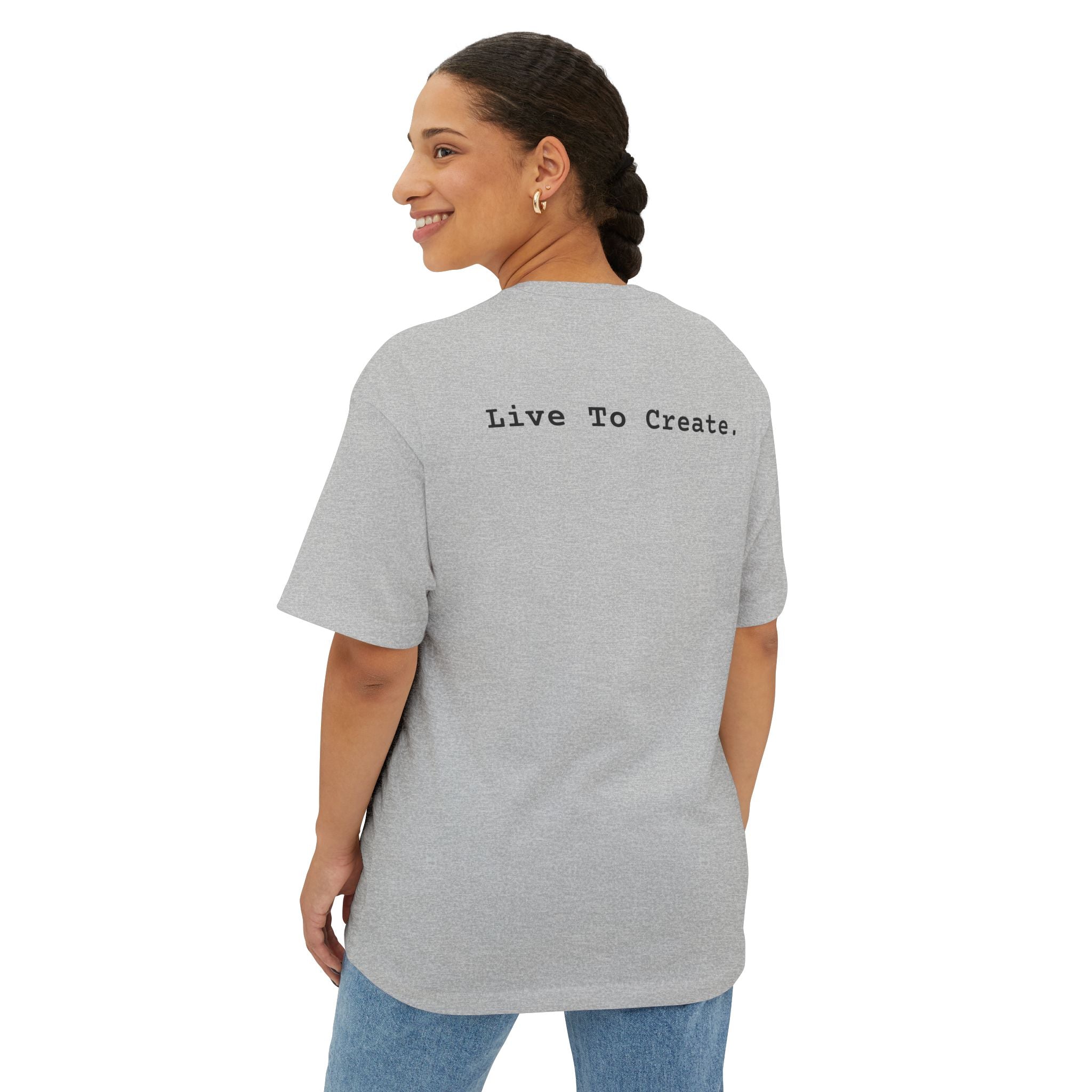 “Live To Create.” Unisex Oversized Tee