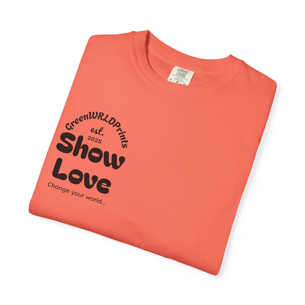 “Show love, Be Different” Unisex Garment-Dyed T-shirt