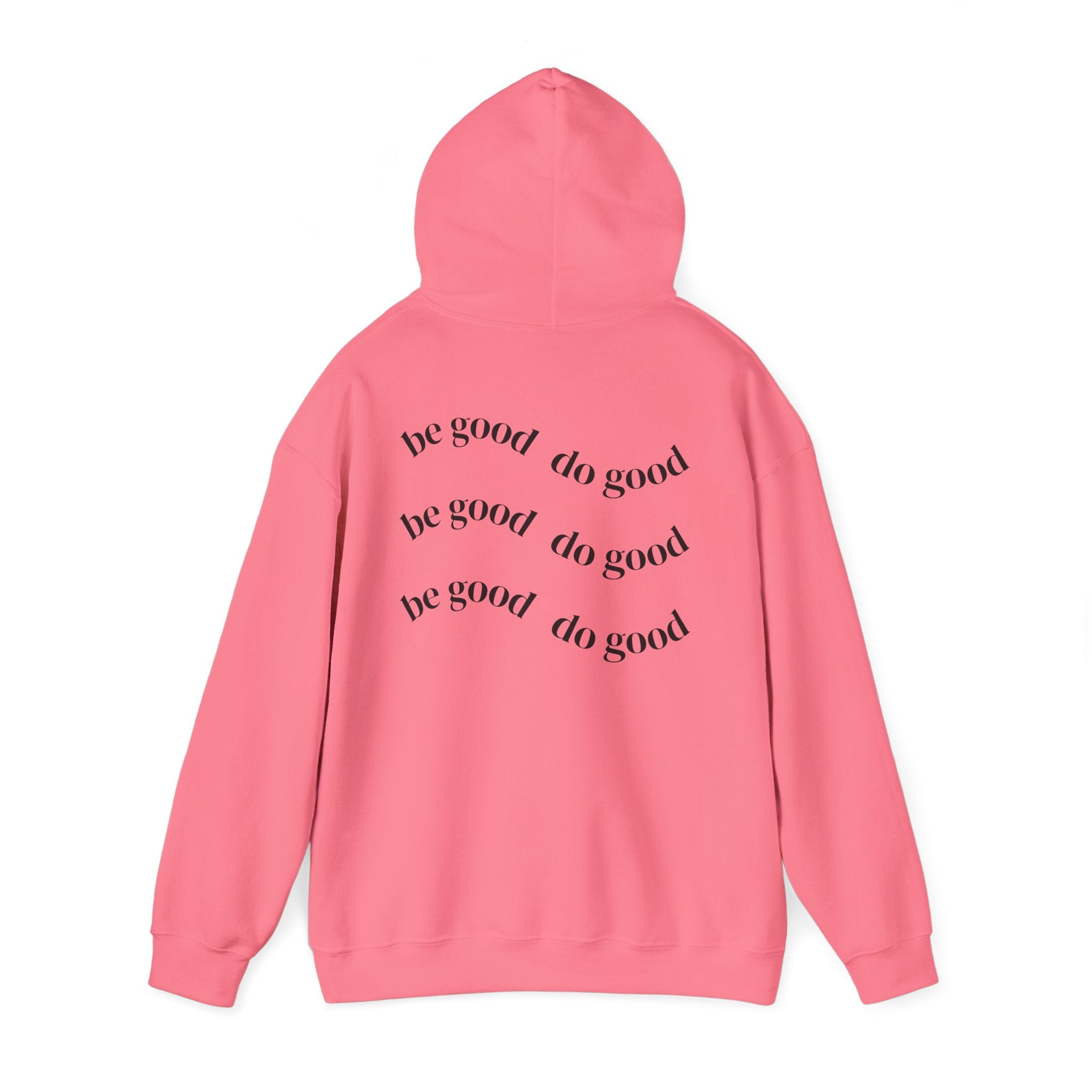 “be good do good” Unisex Hoodie