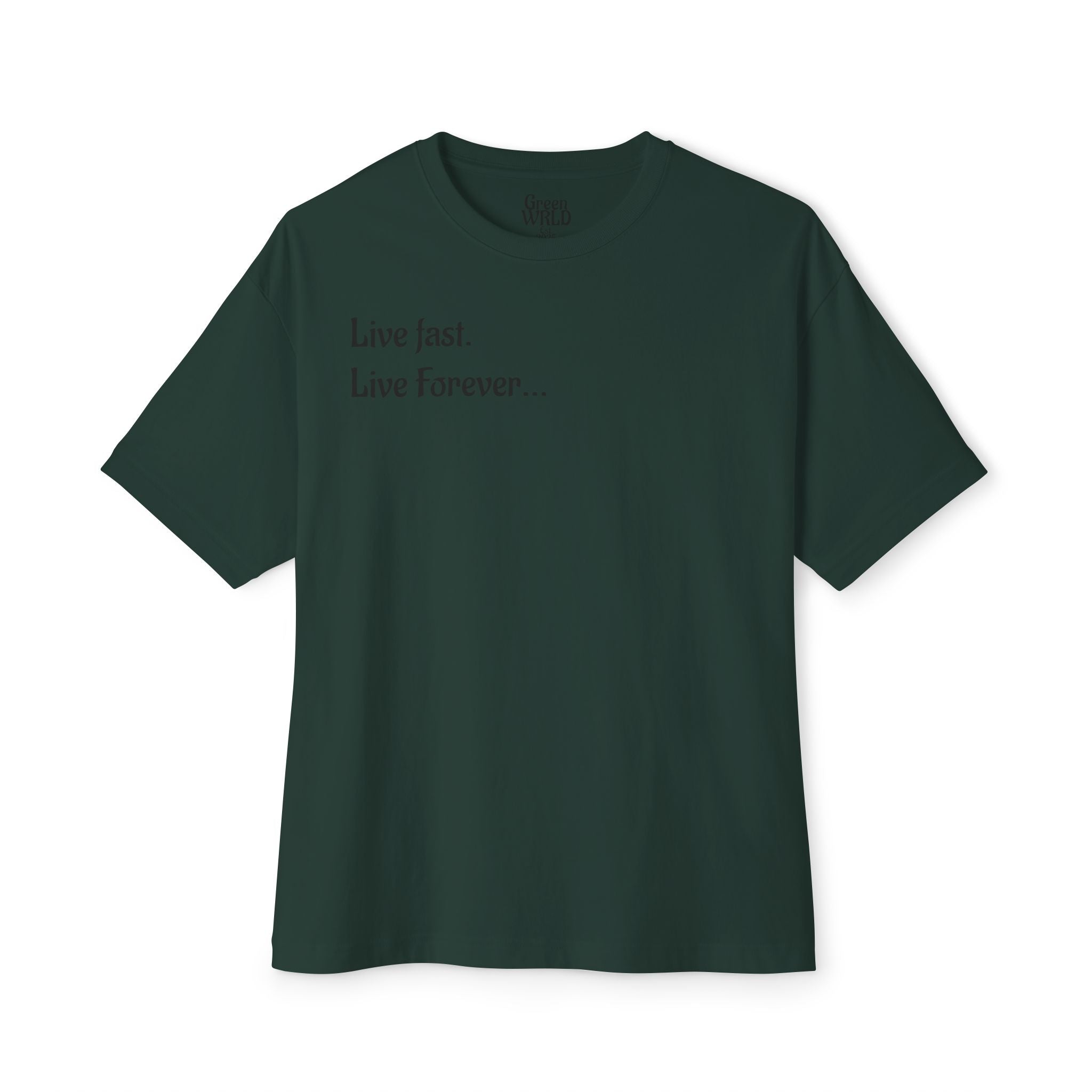 "Live Fast. Live Forever..." Unisex Oversized Boxy Tee