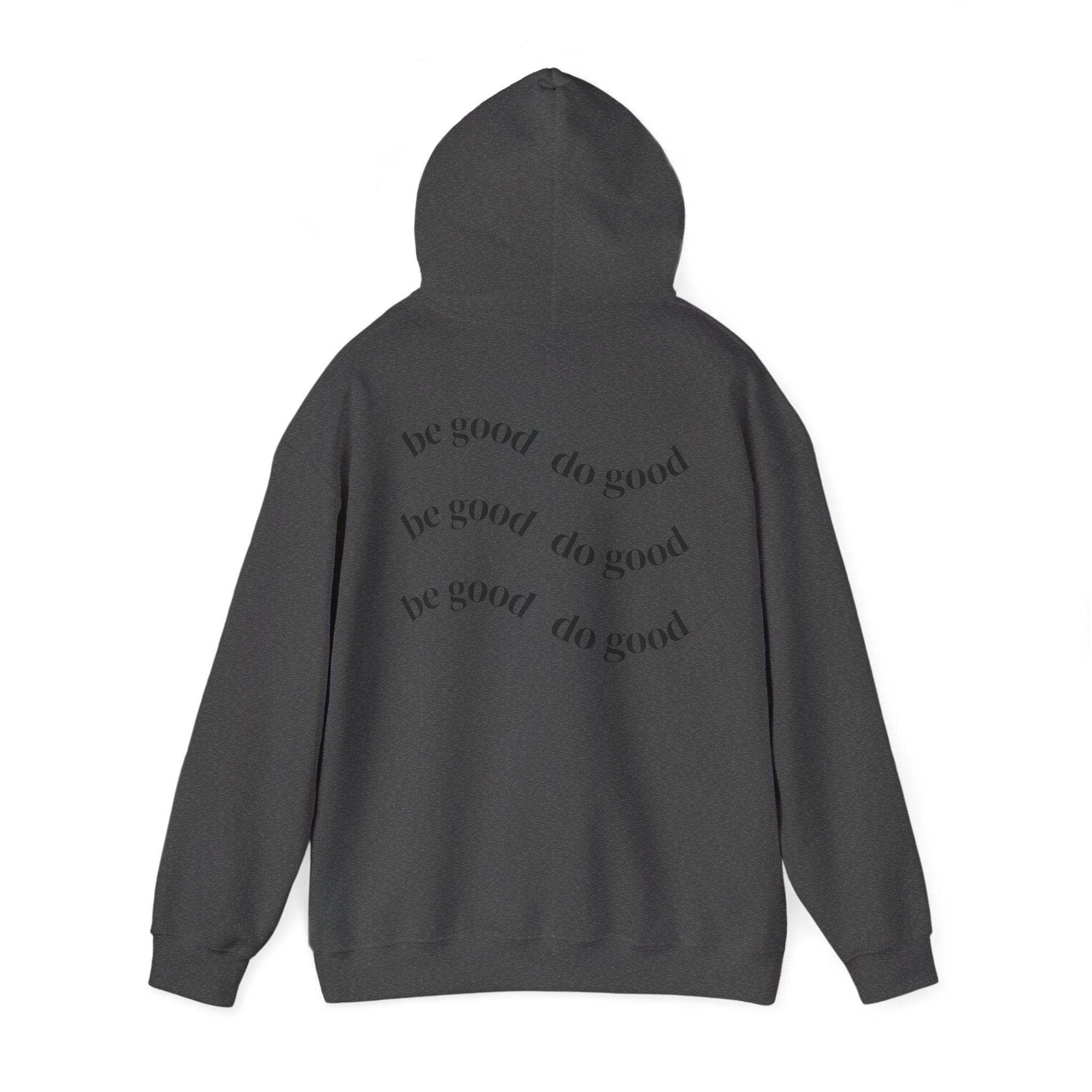 “be good do good” Unisex Hoodie