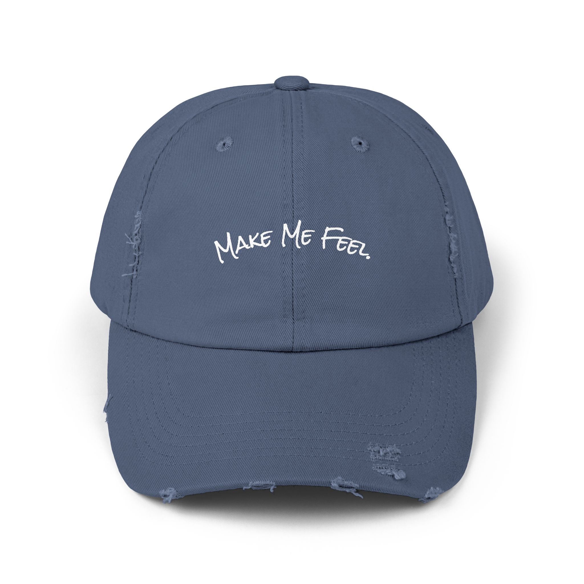 "Make Me Feel." Unisex Distressed Cap